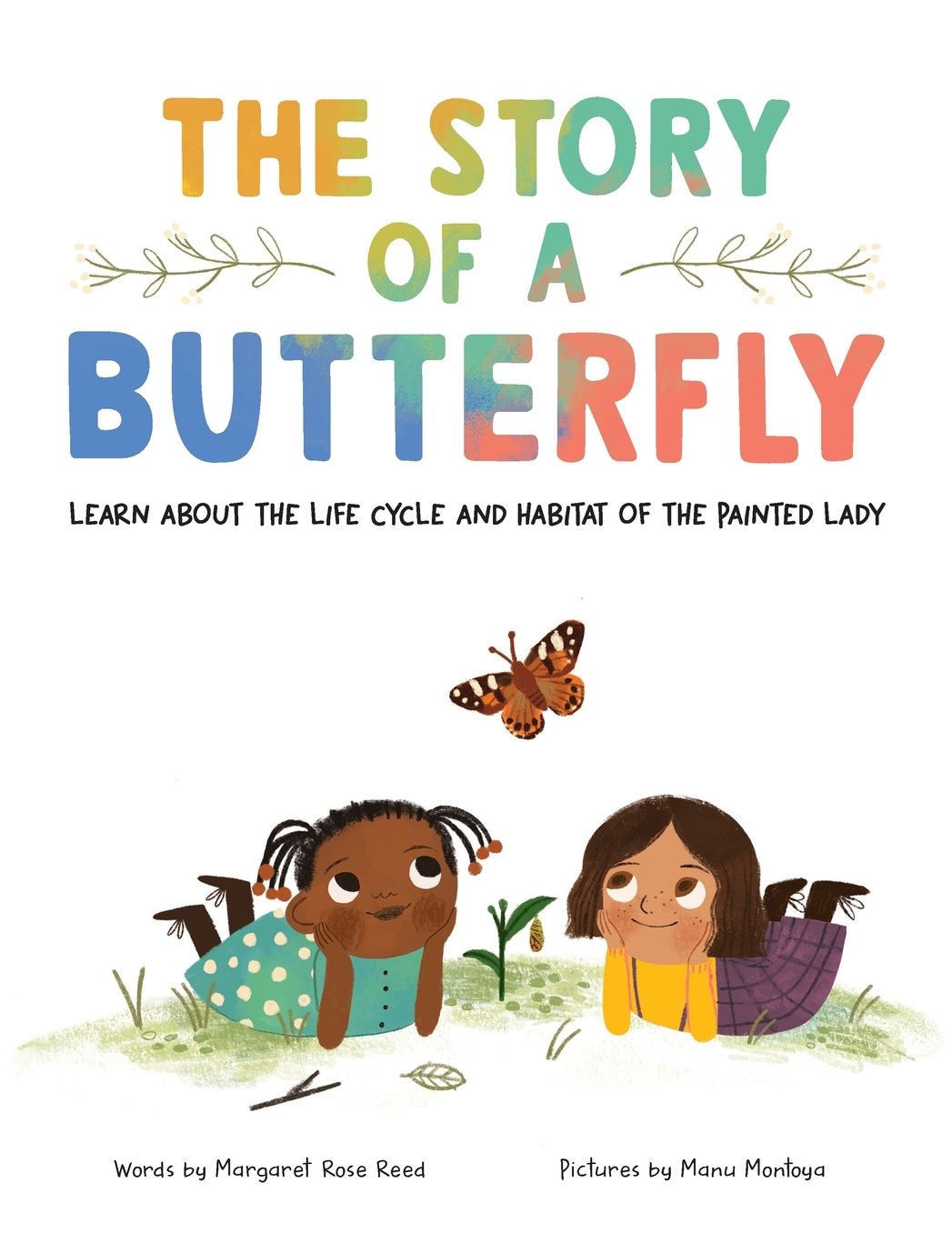 The Story of a Butterfly: Learn about the life cycle and habitat of the Painted Lady