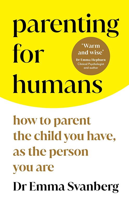 Parenting for Humans: How to Parent the Child You Have, As the Person You Are