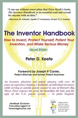 The Inventor Handbook: How to Invent, Protect Yourself, Patent Your Invention, and Make Serious Money