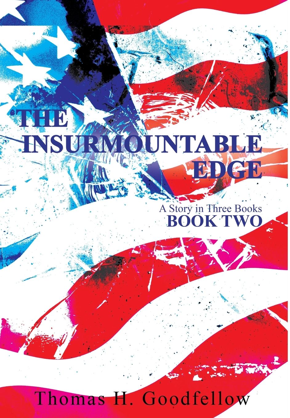 The Insurmountable Edge Book Two: A Story in Three Books