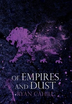 Of Empires and Dust (The Bound and the Broken #4)