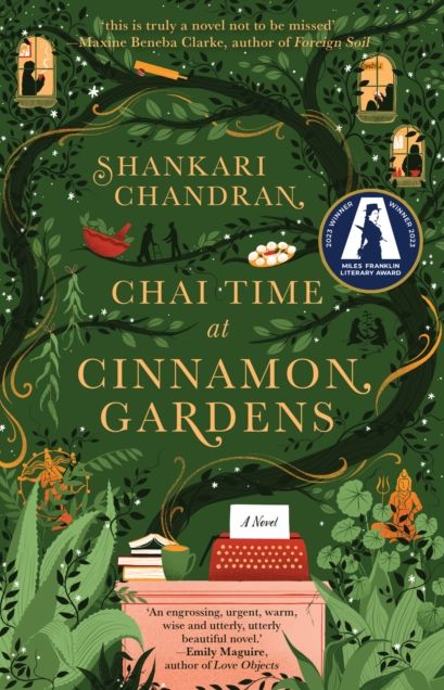 Chai Time at Cinnamon Gardens: WINNER OF THE MILES FRANKLIN LITERARY AWARD
