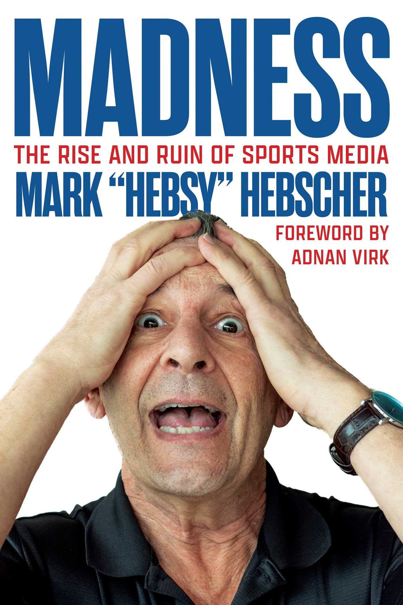 Madness: The Rise and Ruin of Sports Media