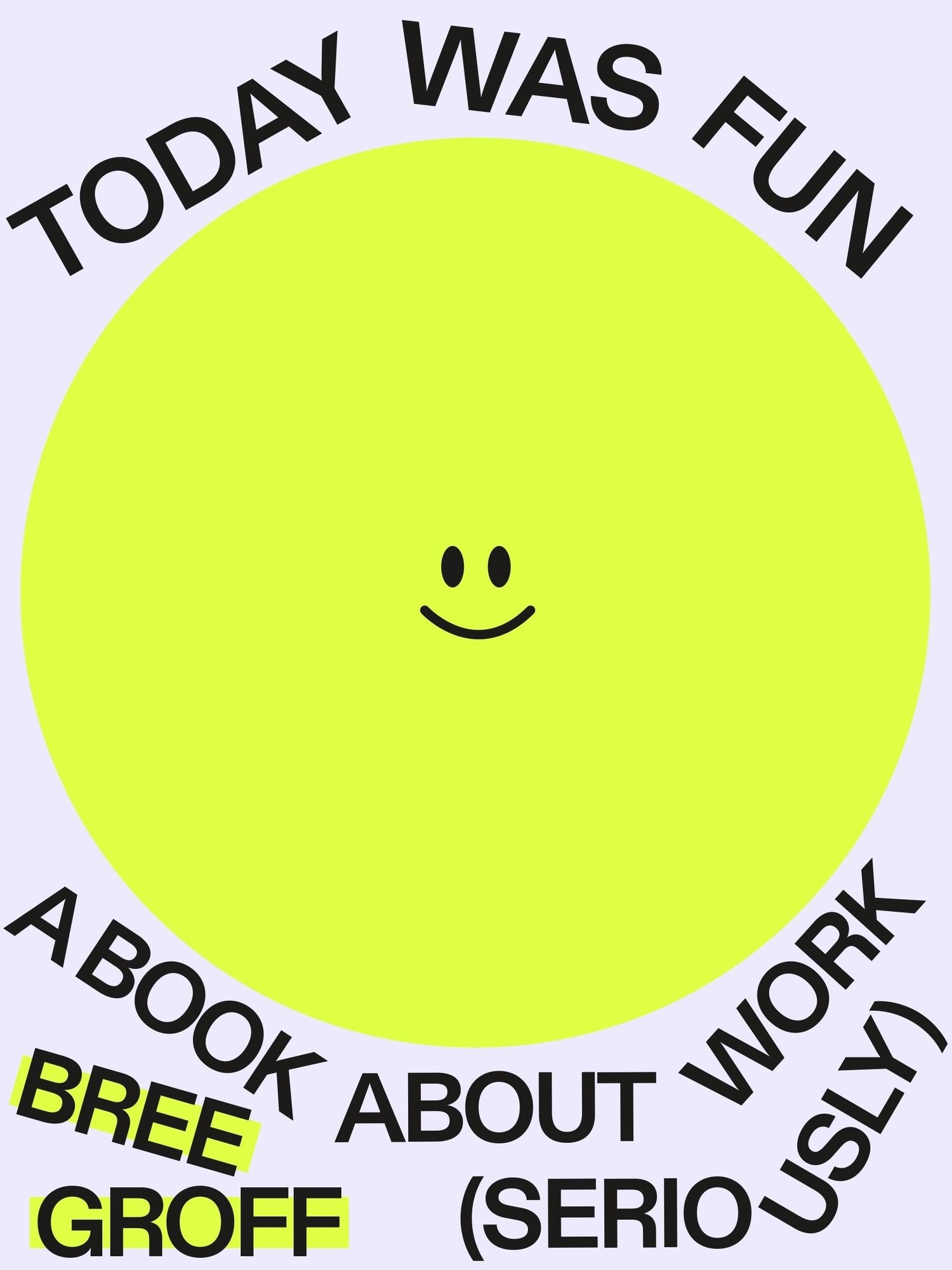 Today Was Fun: A Book About Work (Seriously)