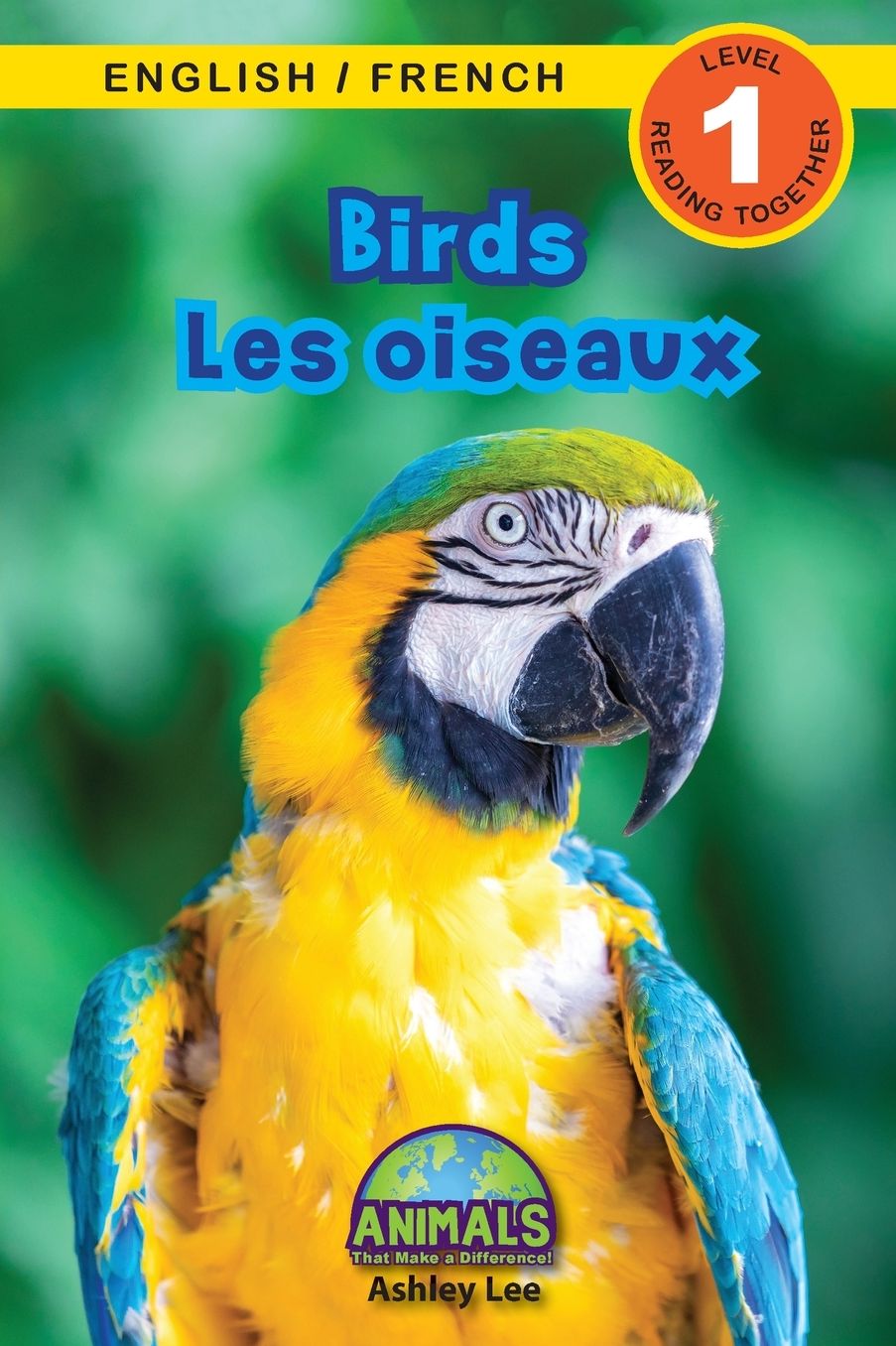 Birds / Les oiseaux: Bilingual (English / French) (Anglais / Fran�ais) Animals That Make a Difference! (Engaging Readers, Level 1)