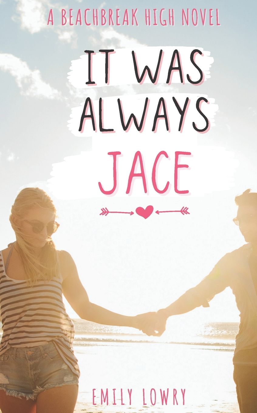 It Was Always Jace: A Sweet YA Romance