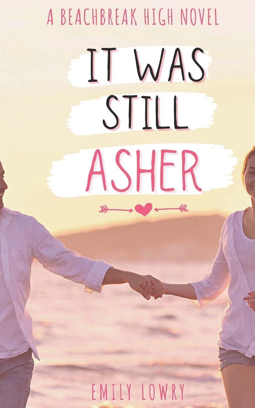 It Was Still Asher: A Sweet YA Romance