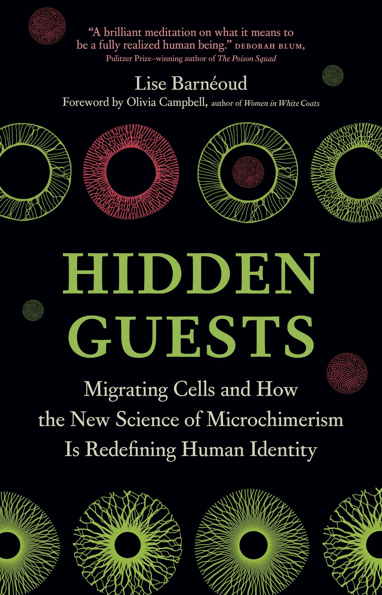 Hidden Guests: Migrating Cells and How the New Science of Microchimerism Is Redefining Human Identity