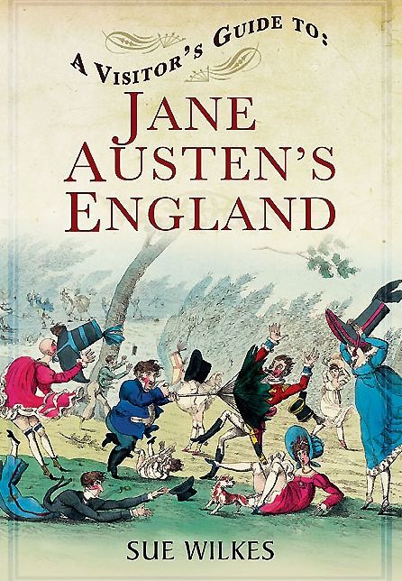 A Visitor's Guide to Jane Austen's England