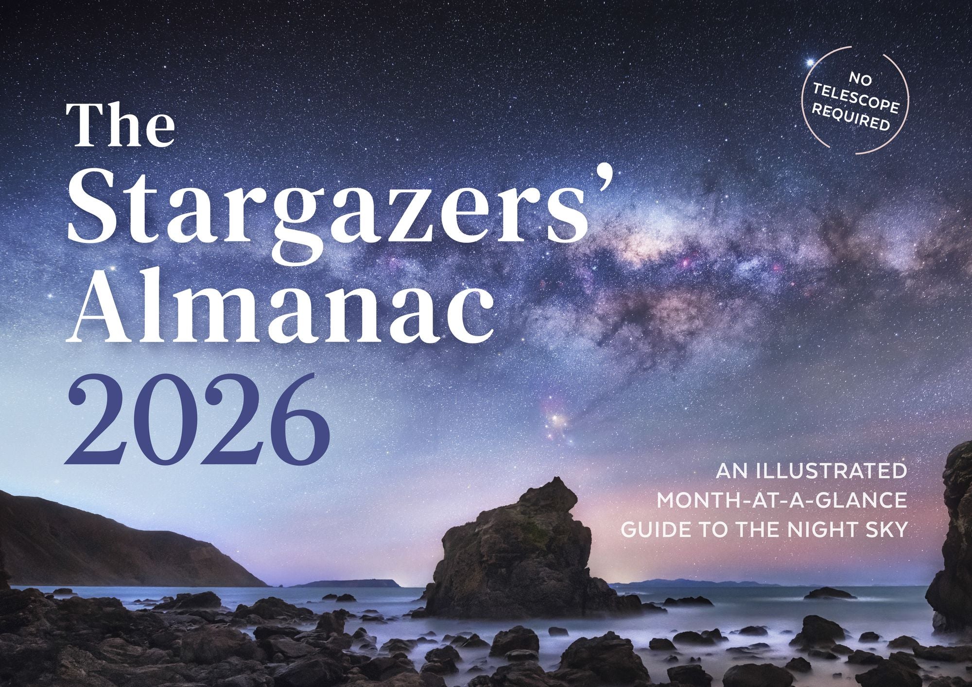 The Stargazers' Almanac: An Illustrated Month-at-a-Glance Guide to the Night Sky: 2026