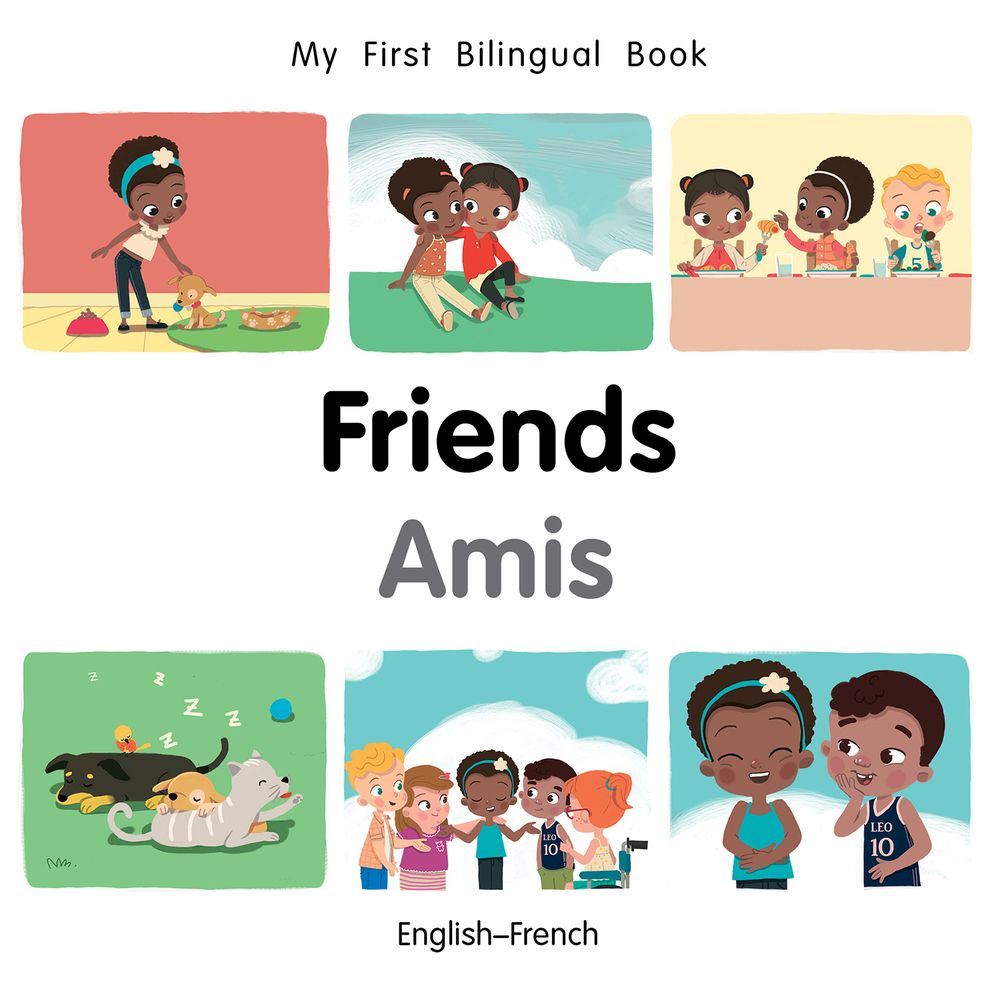 My First Bilingual Book-Friends (English-French)