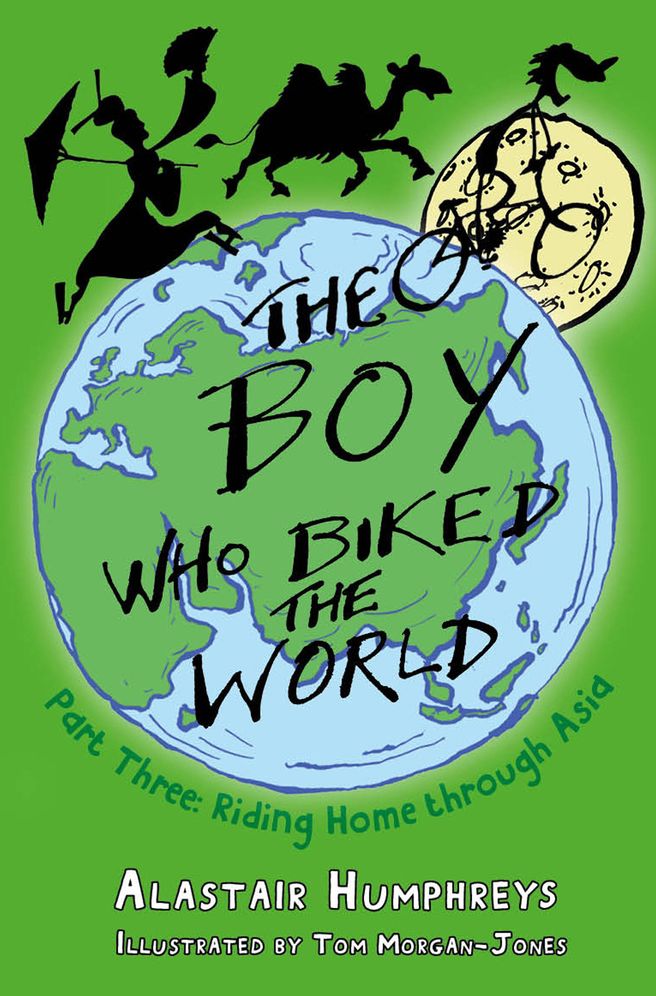 The Boy Who Biked the World: Part Three: Riding Home through Asia