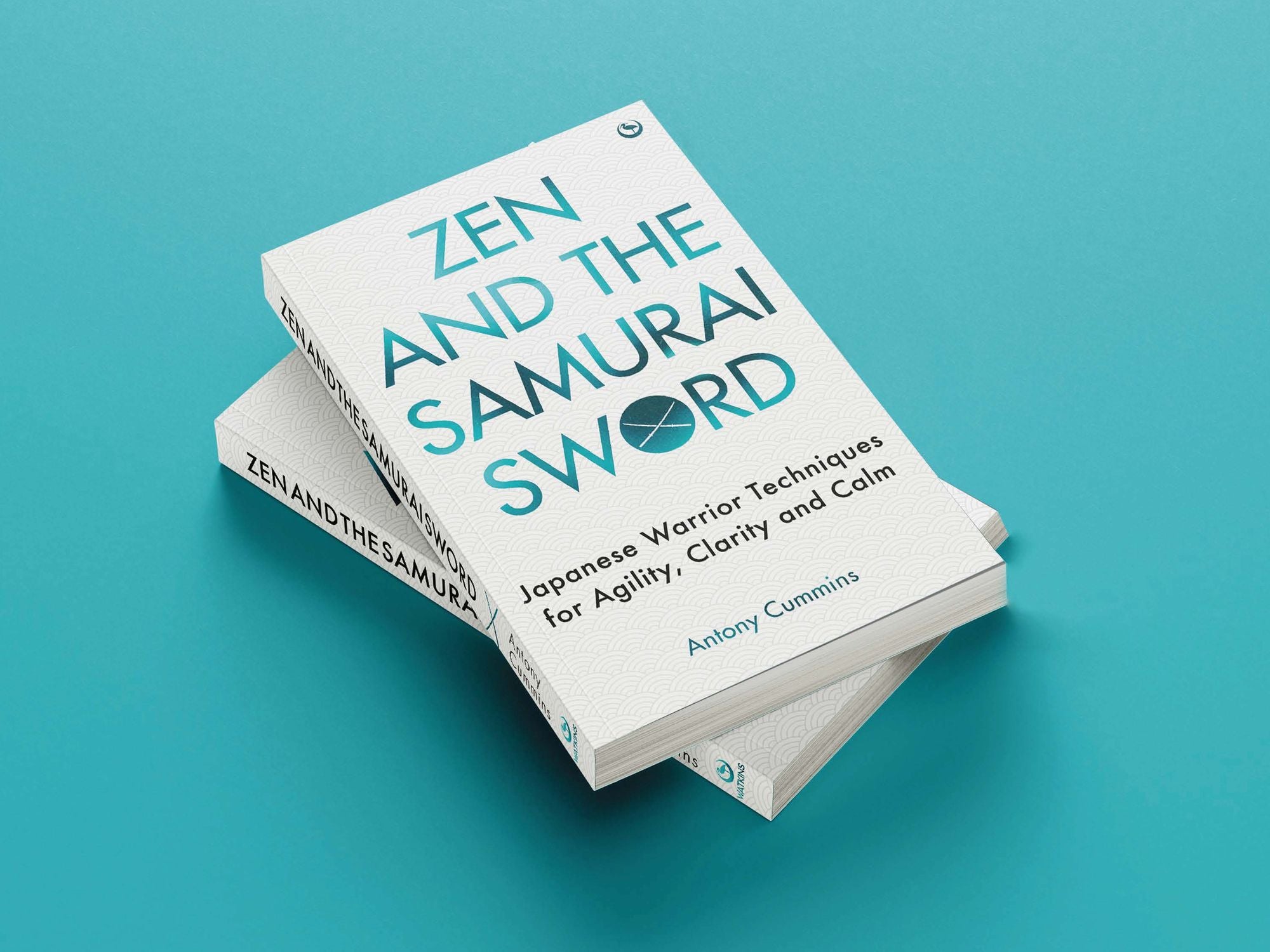 Zen and the Samurai Sword: Japanese warrior techniques for agility, clarity and calm