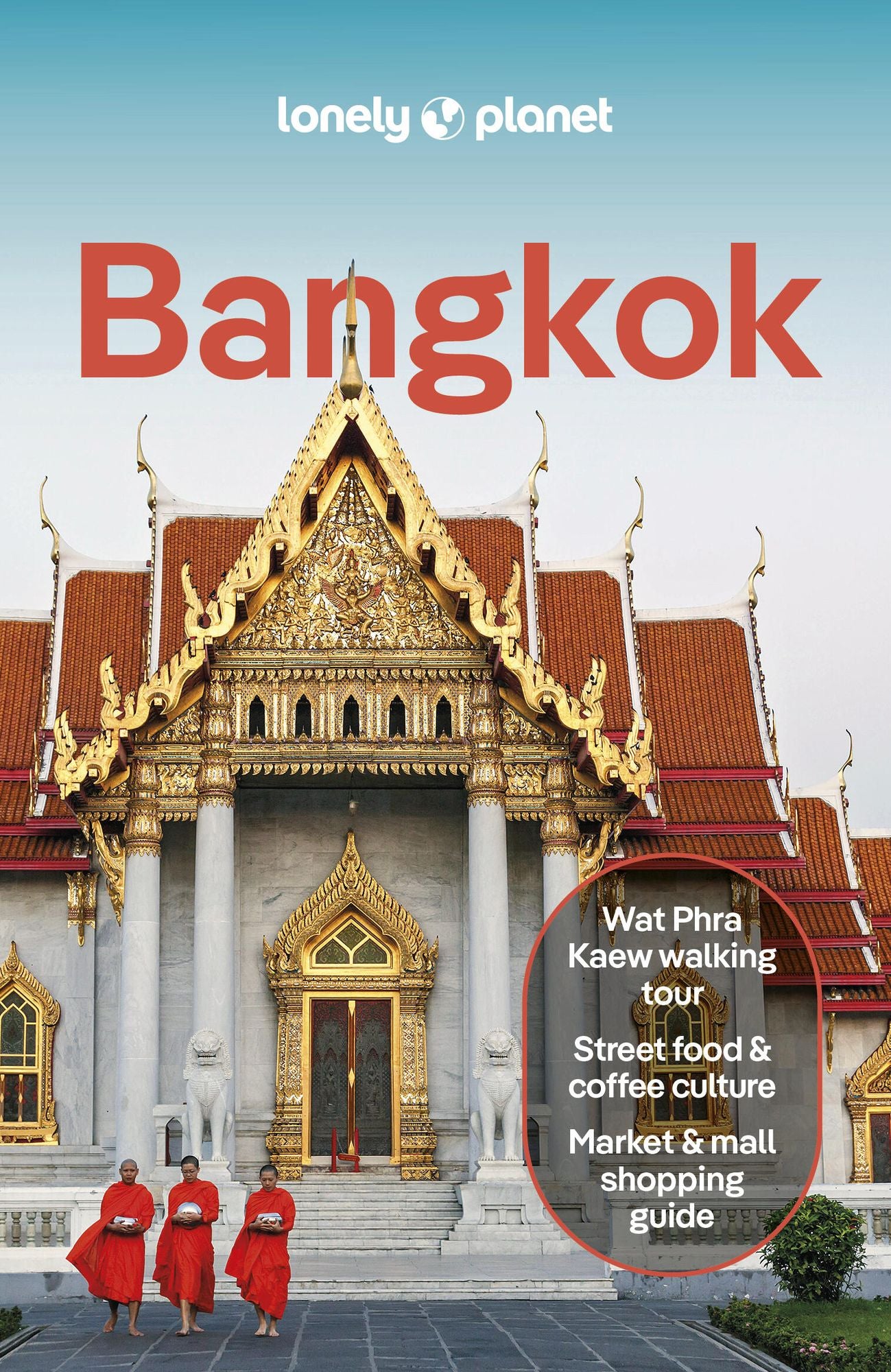 Lonely Planet Bangkok: Plan the Trip of a Lifetime Detailed Itineraries & Maps Insider Tips Covers Banglamphu, Chinatown, Sukhumvit and more