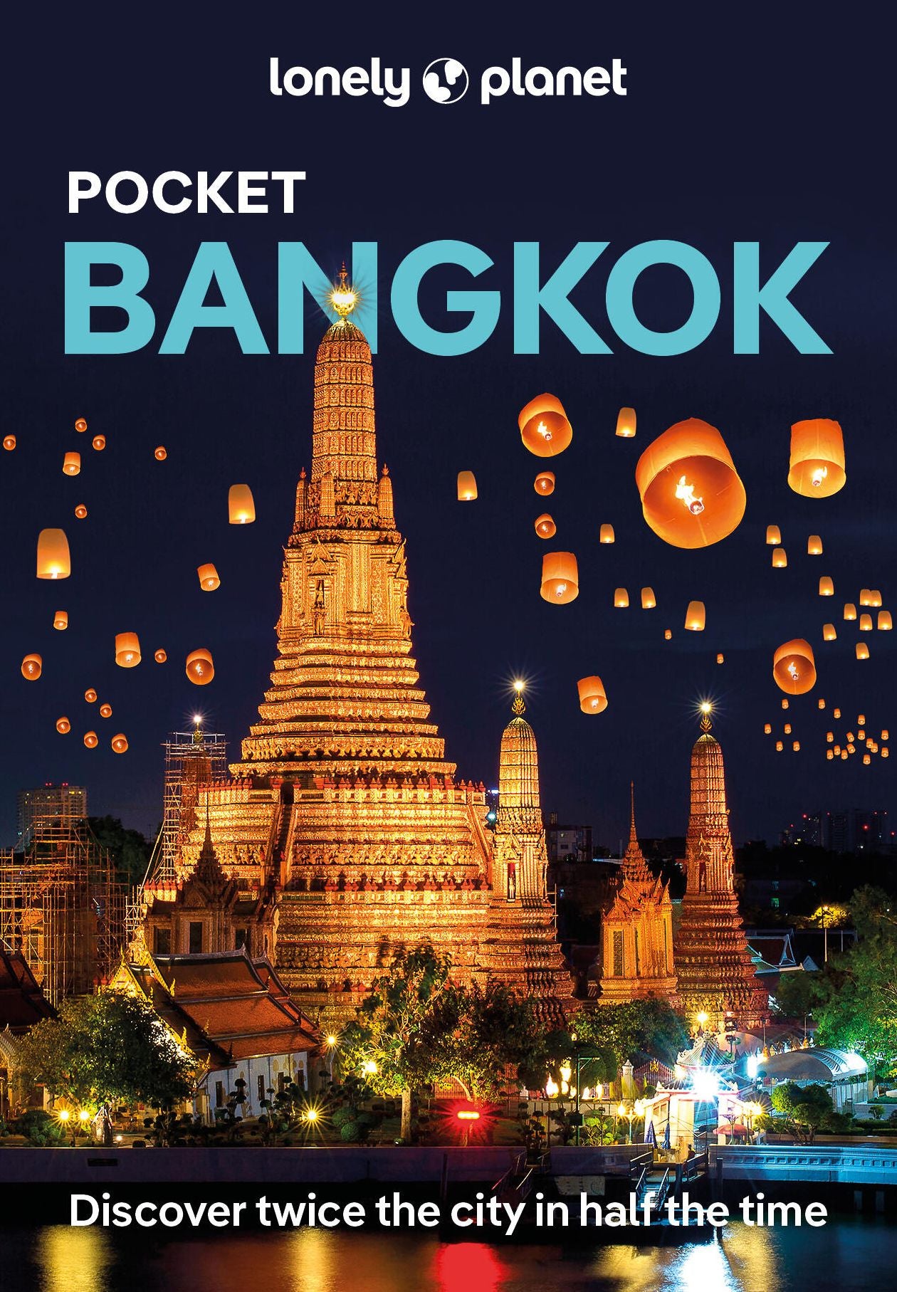 Lonely Planet Pocket Bangkok: Discover Twice the City in Half the Time Top Sights Maps & Walking Tours Covers Wat Pho, Thanon Khao San, Kamthieng House and more
