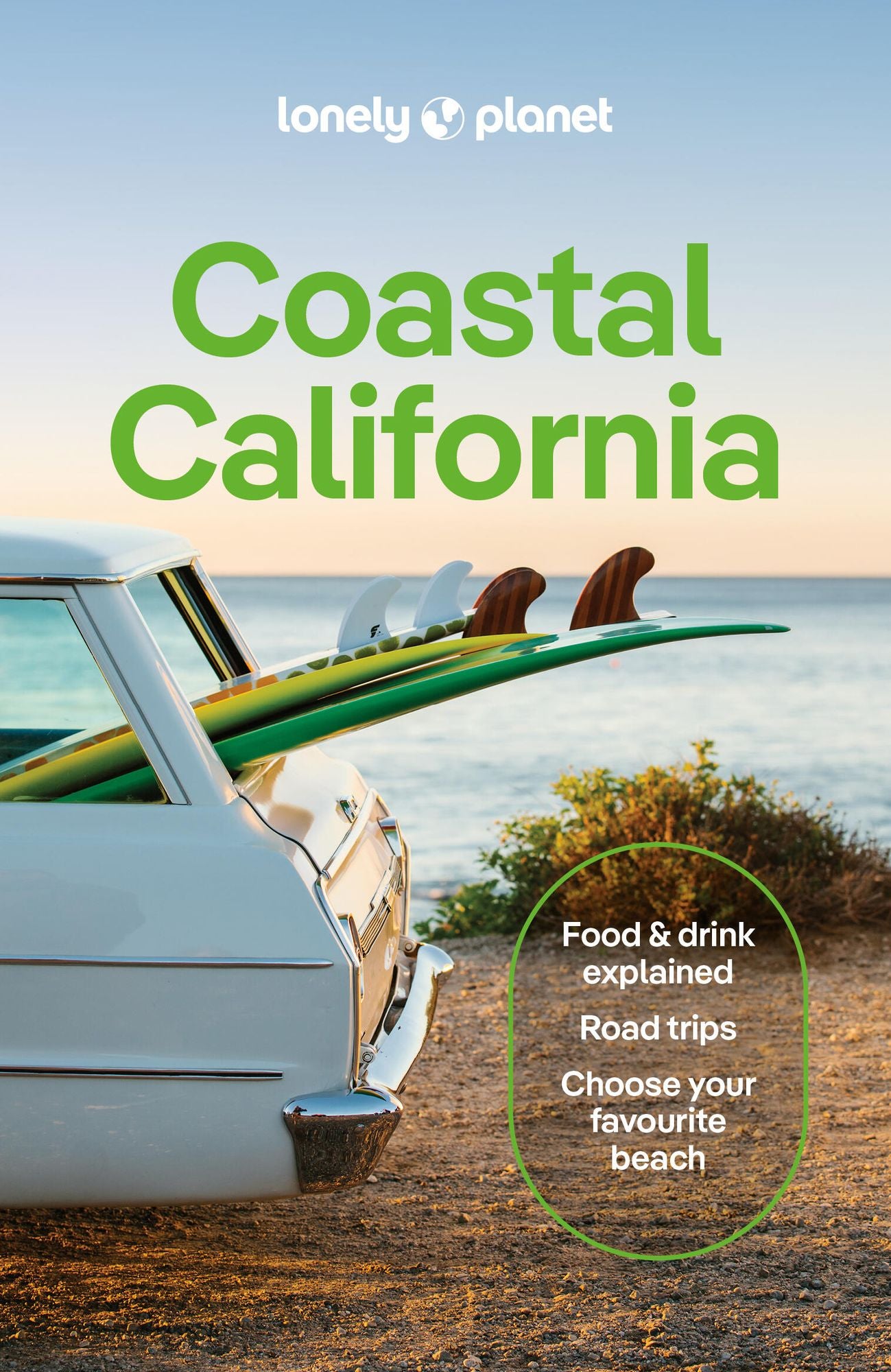 Lonely Planet Coastal California: Plan the Trip of a Lifetime Detailed Itineraries & Maps Insider Tips Covers San Francisco, Marin County & the Bay Area, Napa and more