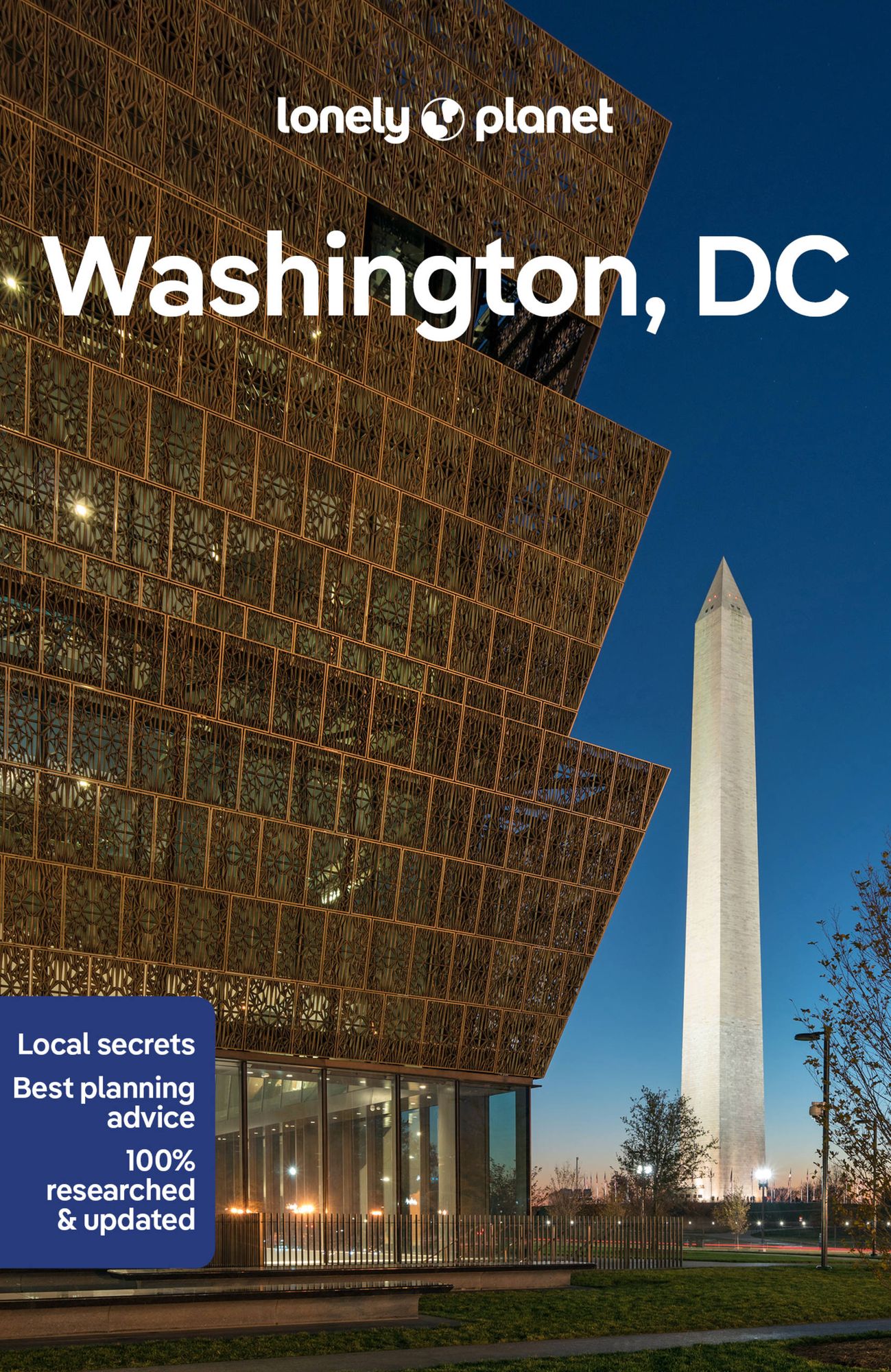 Lonely Planet Washington, DC: Plan the Trip of a Lifetime Detailed Itineraries & Maps Insider Tips Covers Downtown DC, Georgetown, Capitol Hill and more
