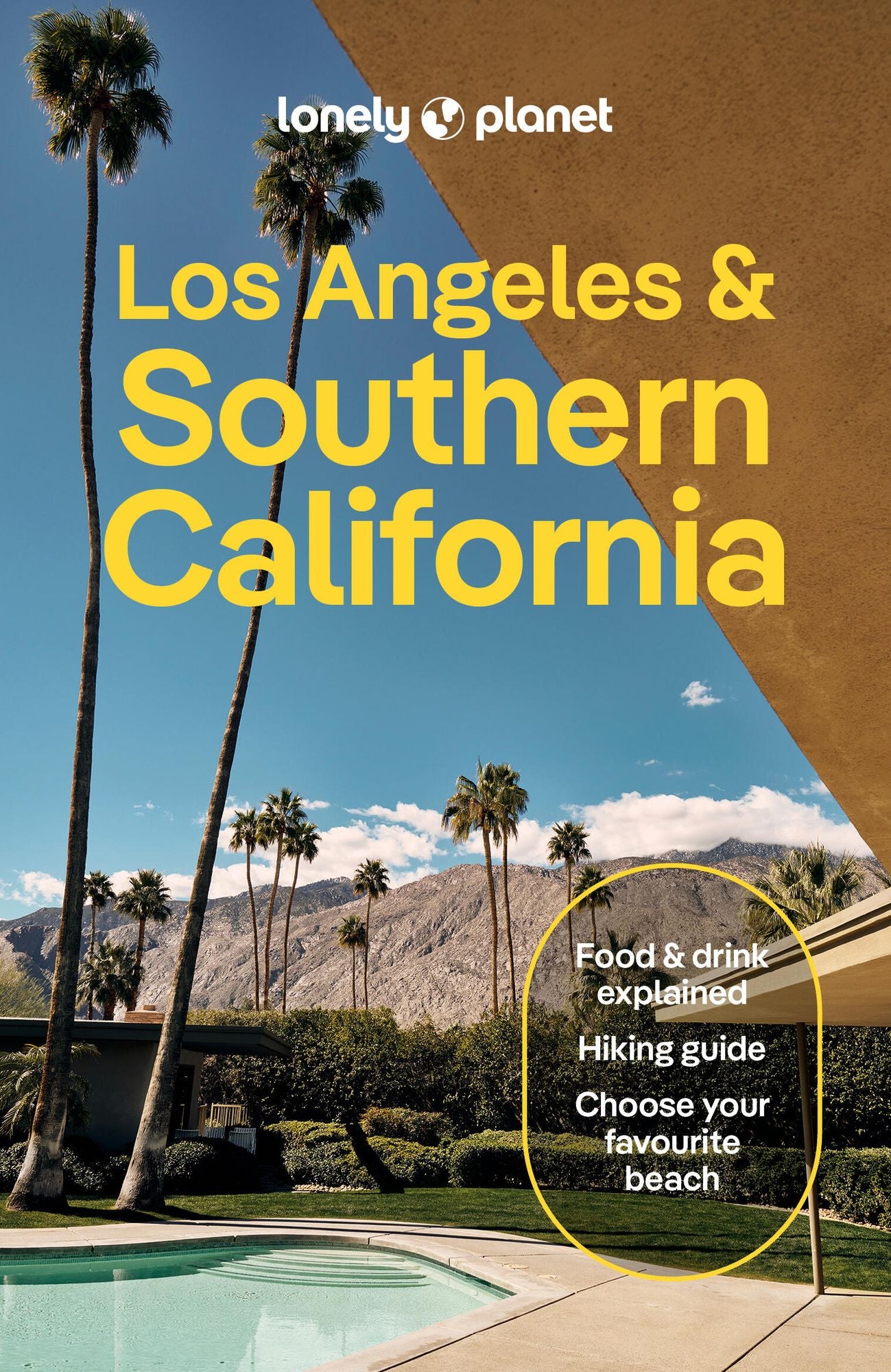 Lonely Planet Los Angeles & Southern California: Plan the Trip of a Lifetime Detailed Itineraries & Maps Insider Tips Covers Los Angeles, Disneyland & Orange County, Palm Springs and more