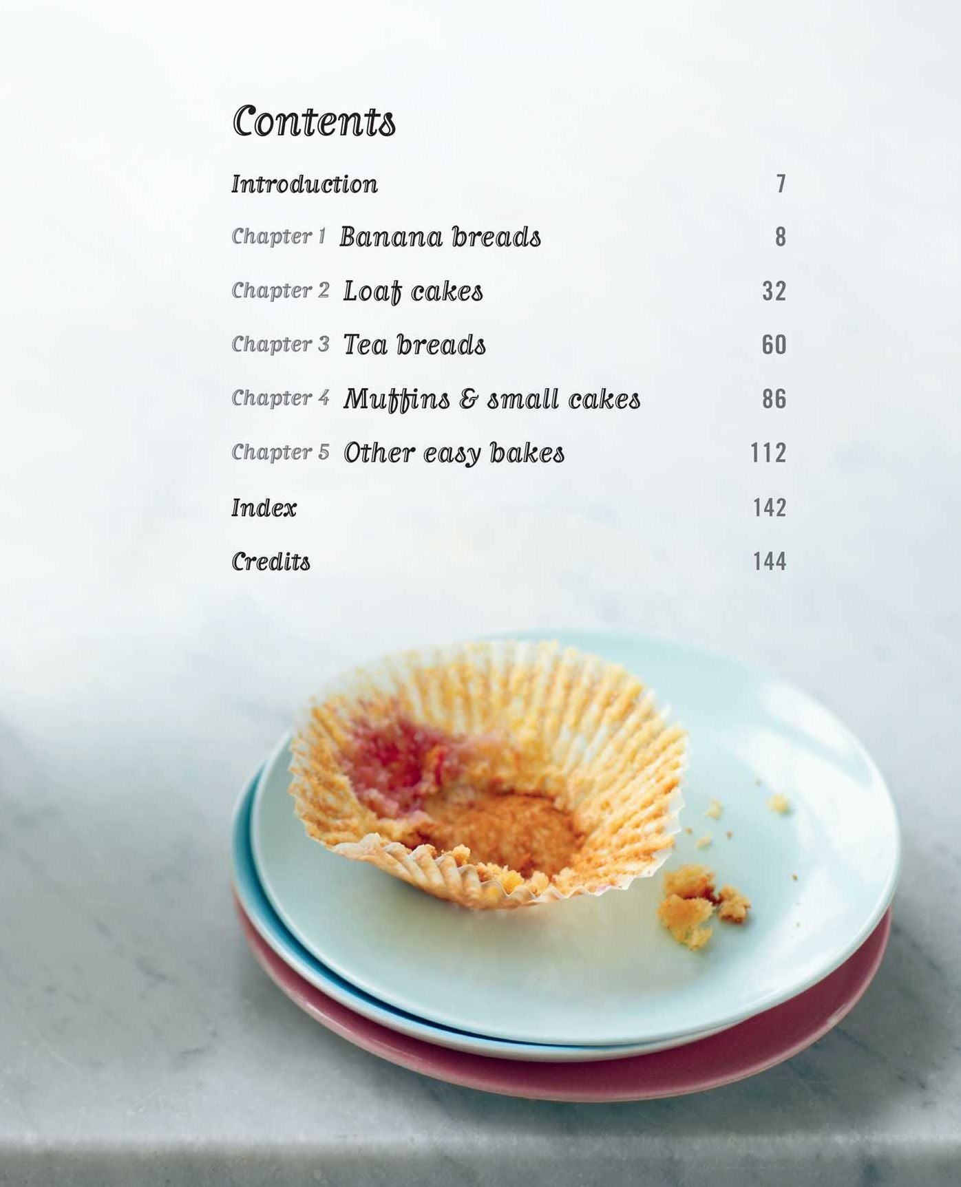 Banana breads, loaf cakes & other quick bakes: 60 deliciously easy recipes for home baking