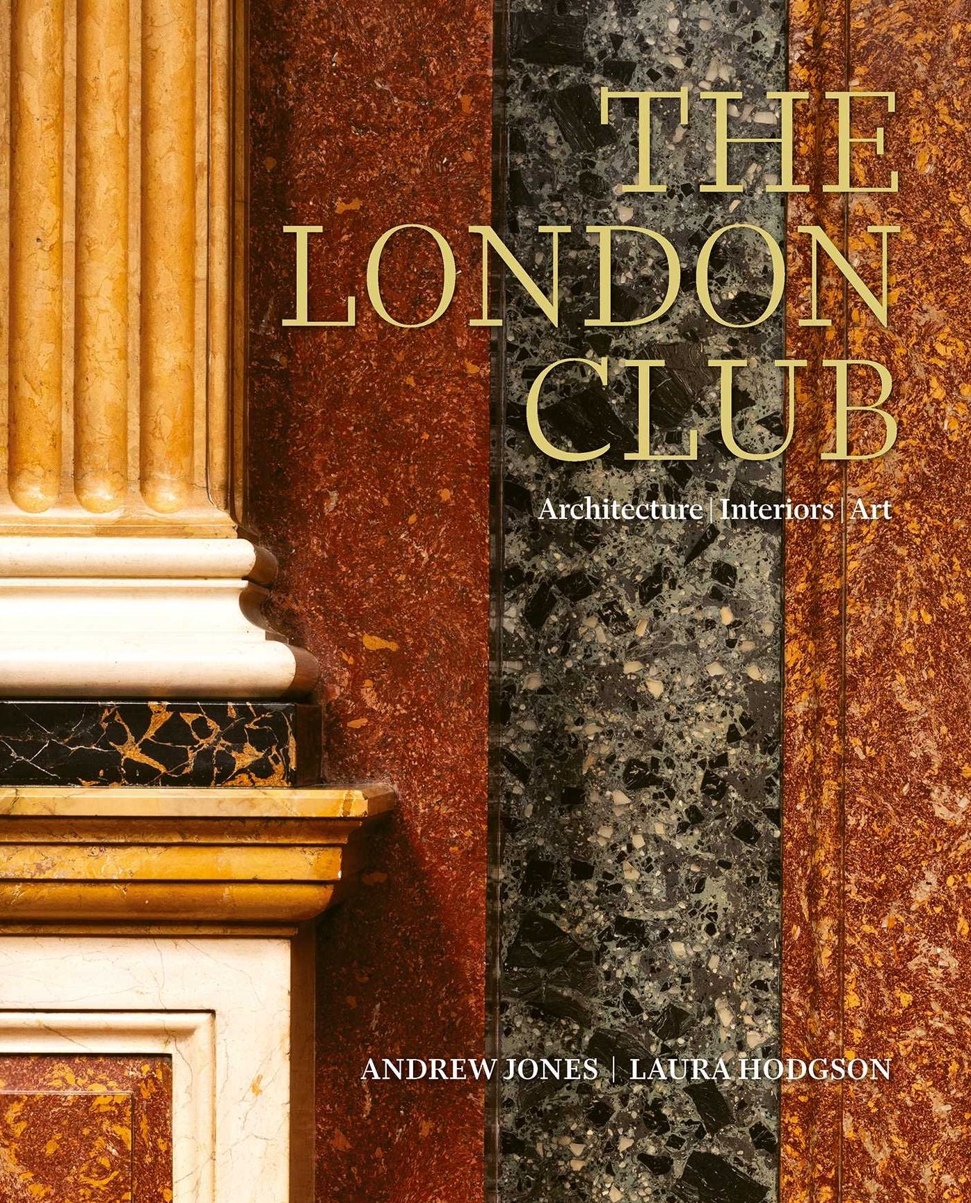 The London Club: Architecture, Interiors, Art