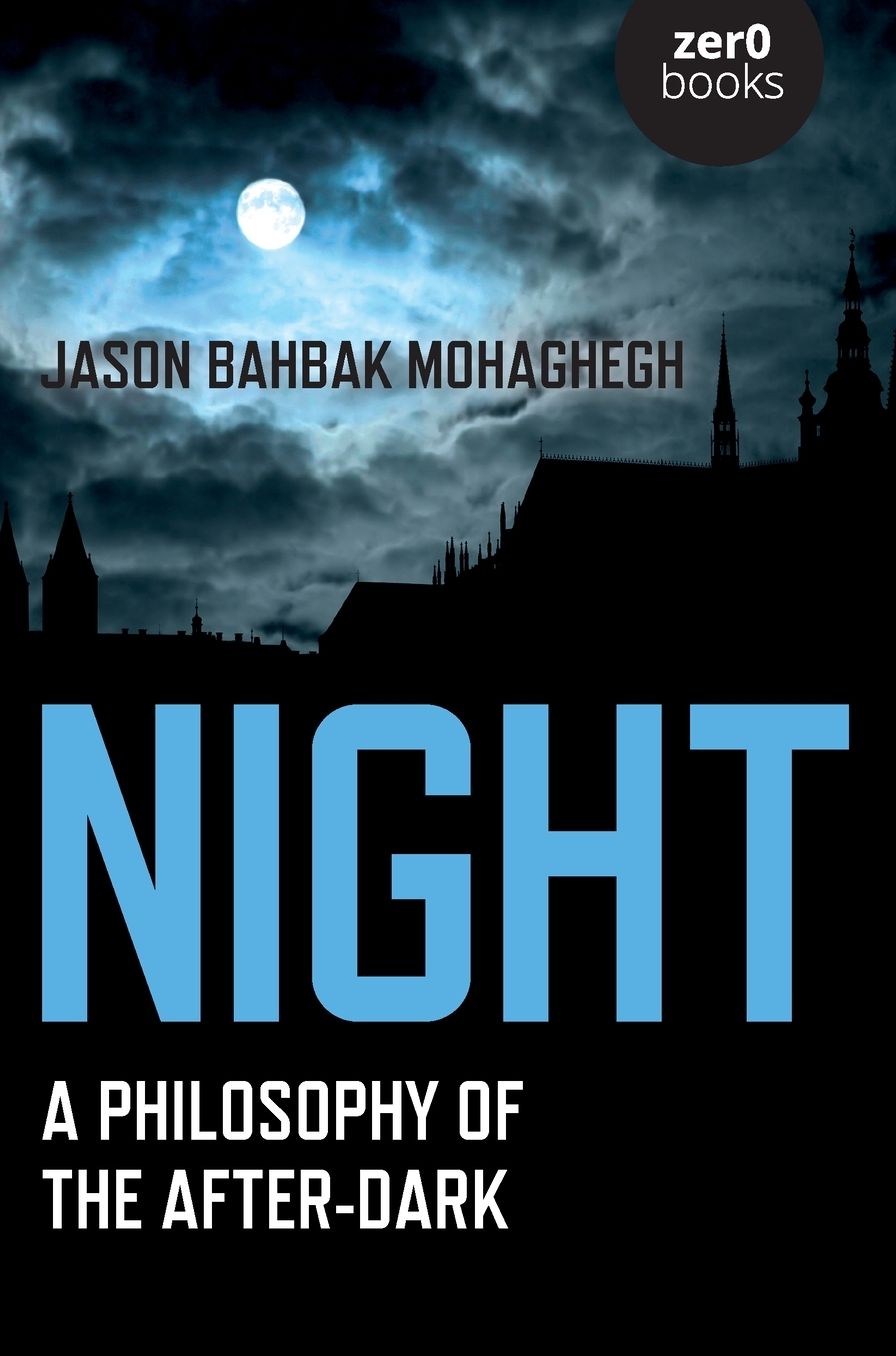 Night: A Philosophy of the After-Dark
