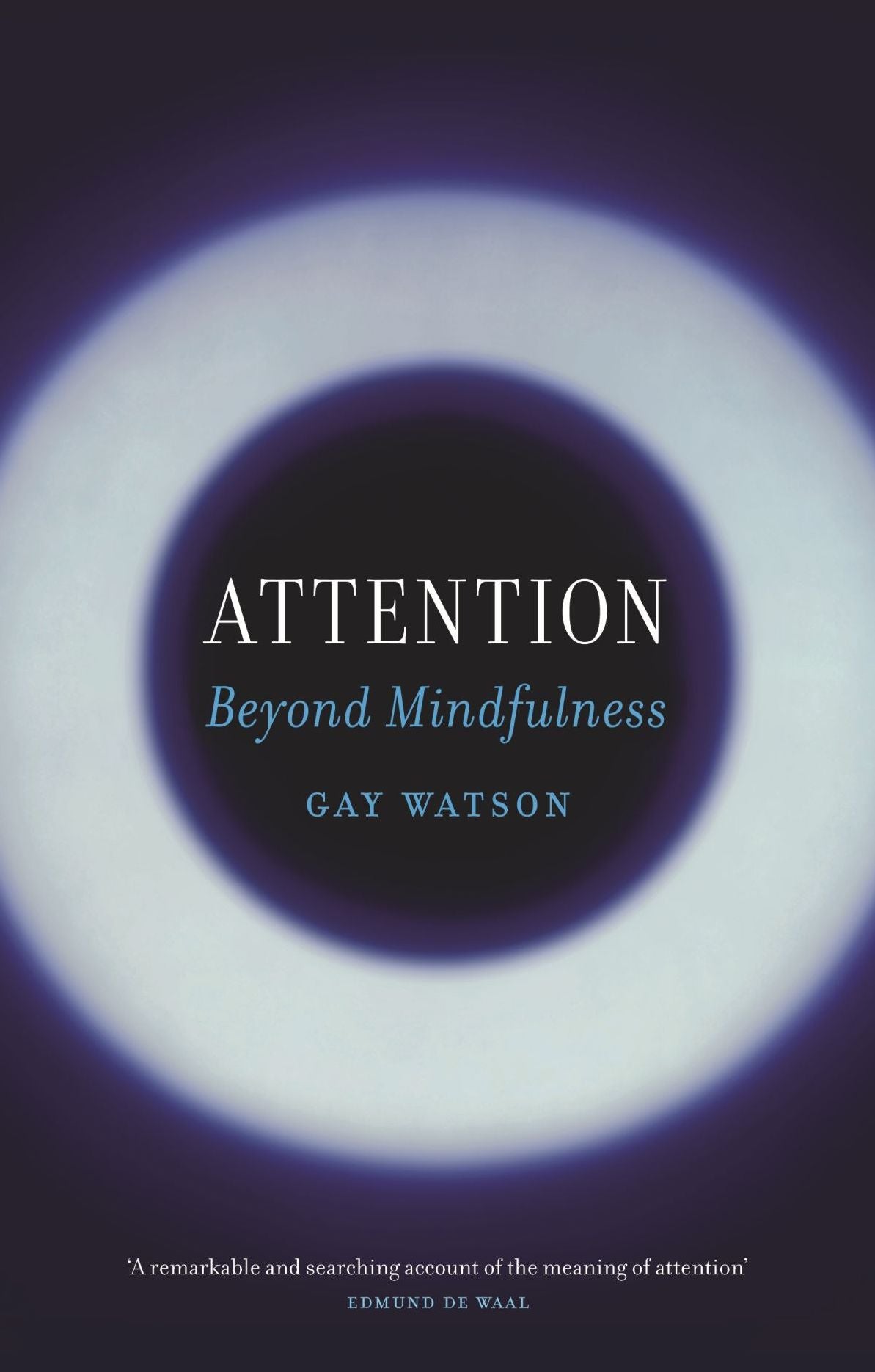 Attention: Beyond Mindfulness