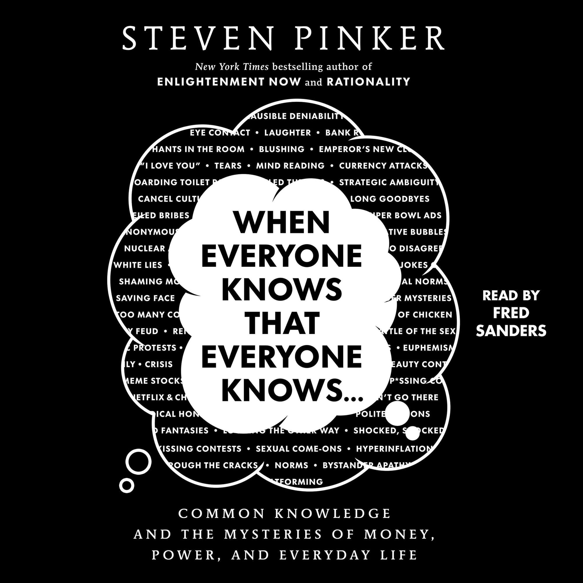 When Everyone Knows That Everyone Knows . . .: Common Knowledge and the Mysteries of Money, Power, and Everyday Life