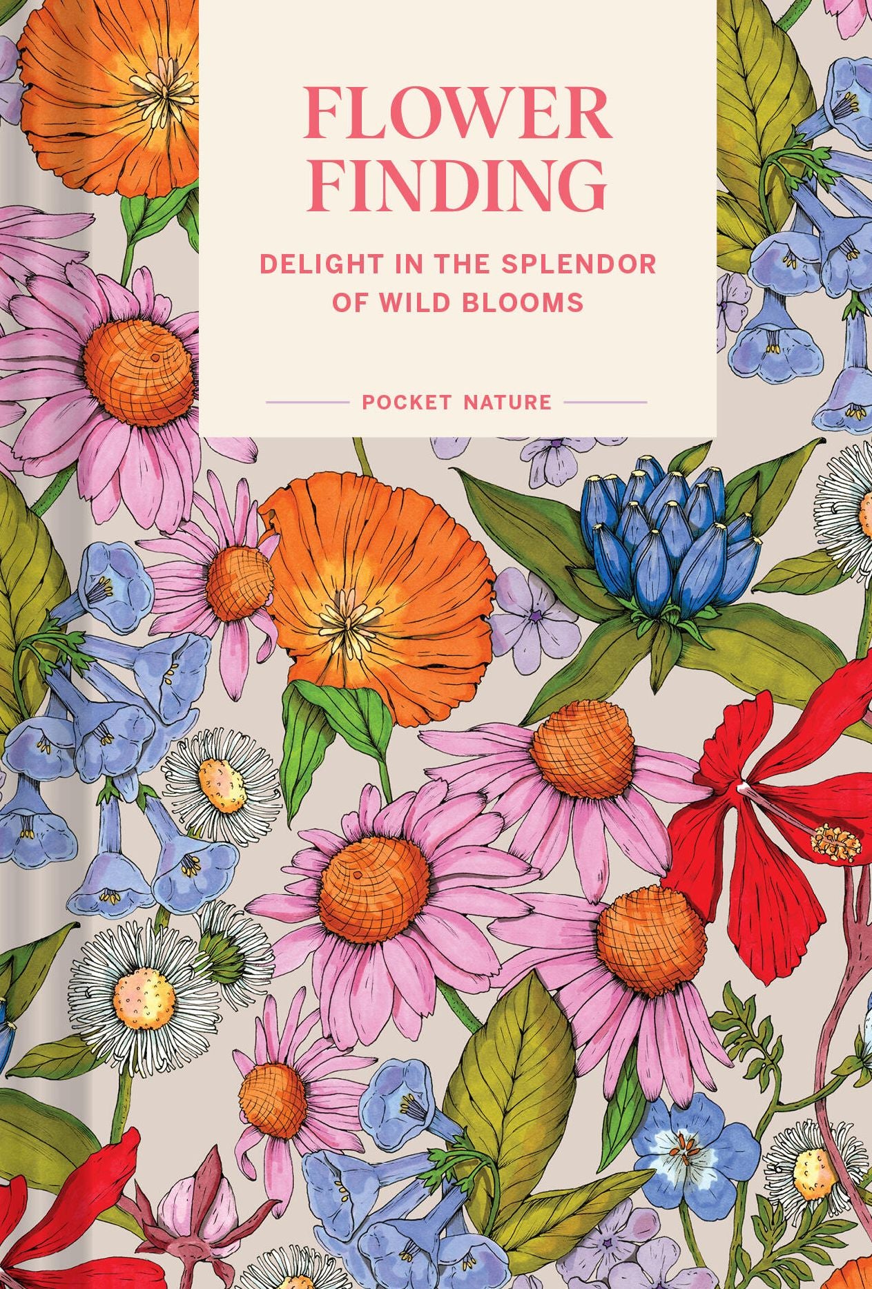 Pocket Nature: Flower Finding: Delight in the Splendor of Wild Blooms