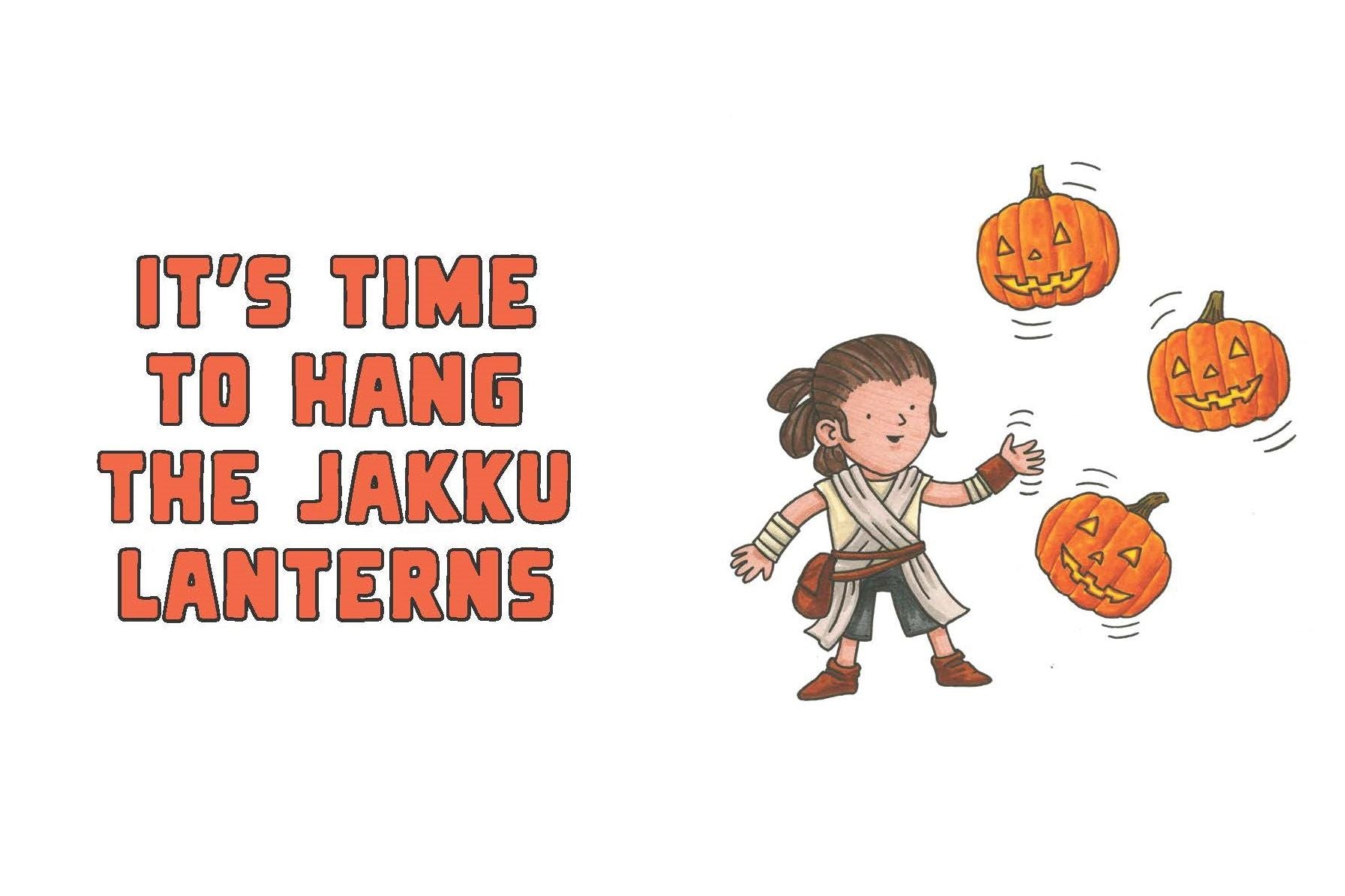 Star Wars: I Find Your Lack of Candy Disturbing: Halloween Greetings from a Galaxy Far, Far Away. . . .