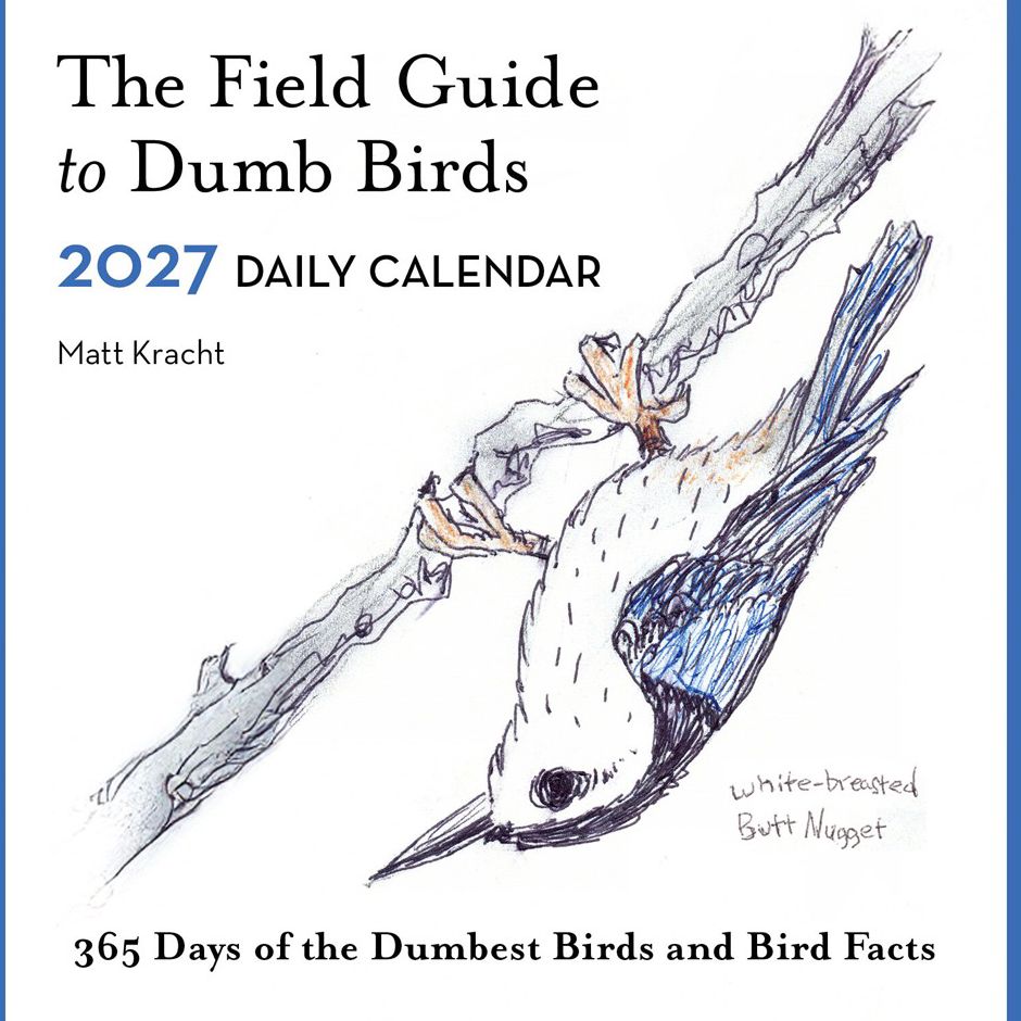 2027 The Field Guide to Dumb Birds Daily Calendar