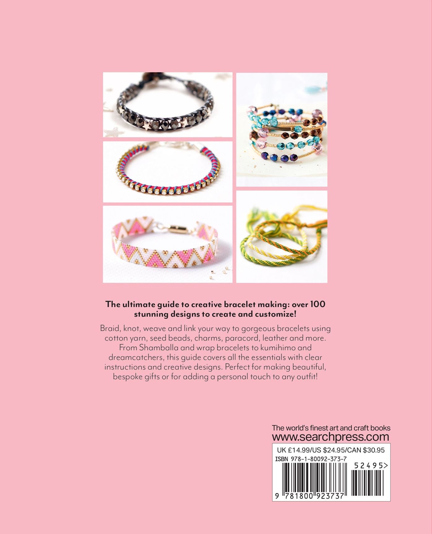 Bracelet Bible, The: 40 techniques and over 100 projects to make!