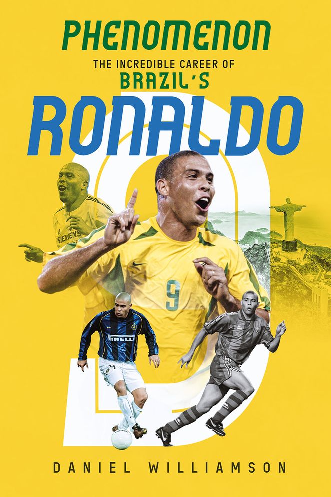 Phenomenon: The Incredible Career of Brazil's Ronaldo