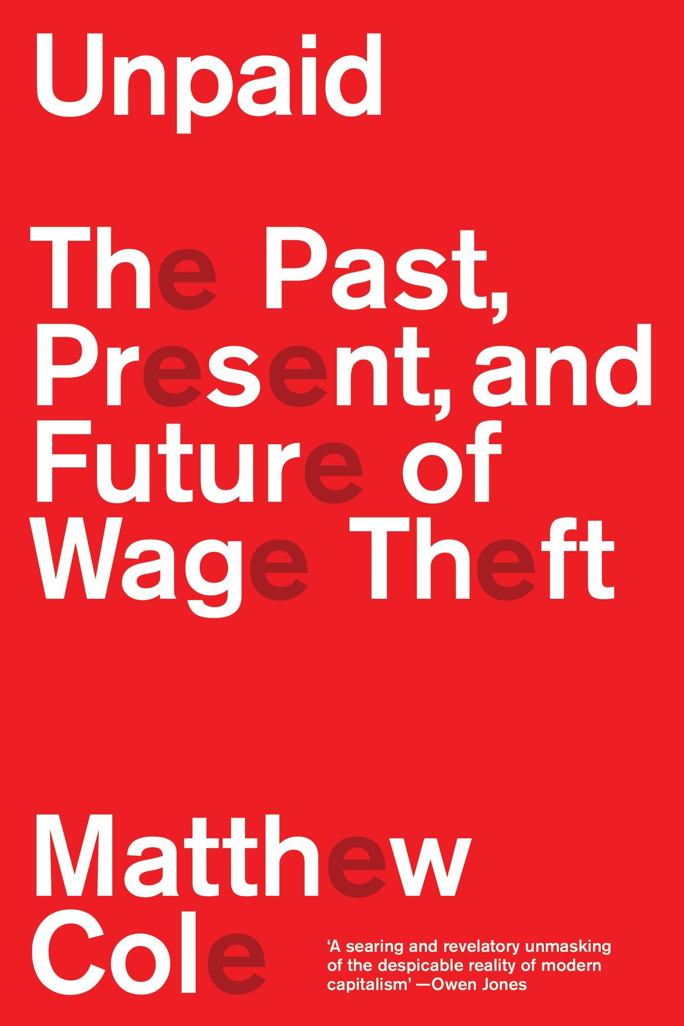 Unpaid: The Past, Present and Future of Wage Theft