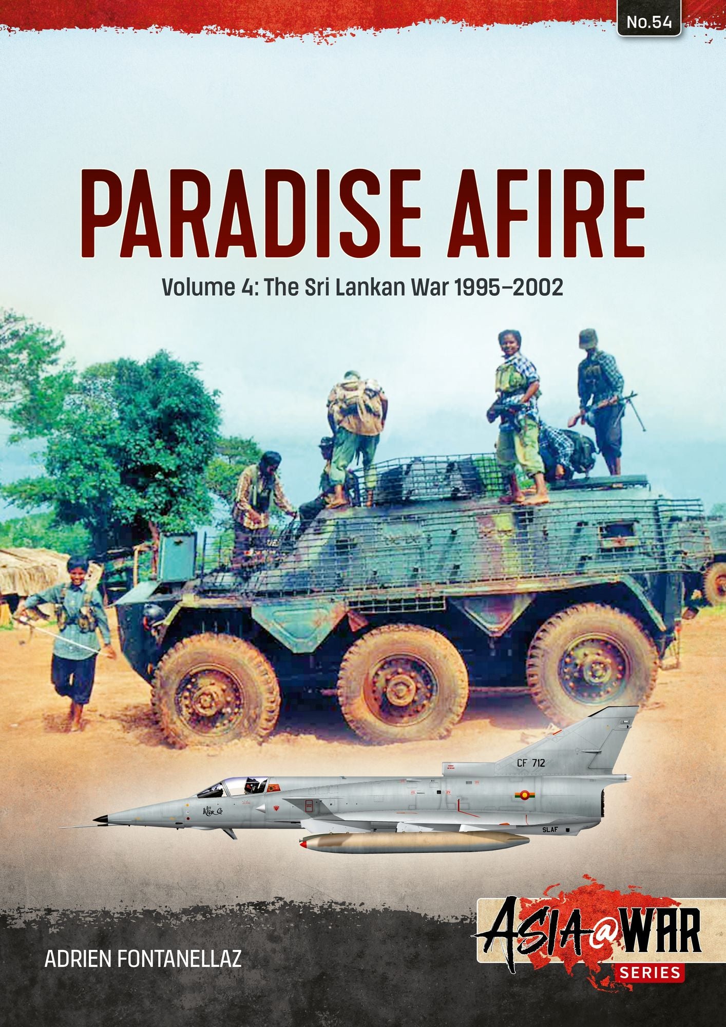 Paradise Afire: The Sri Lankan War: Volume 4 - 1995-2002