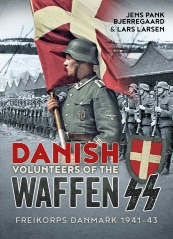 Danish Volunteers of the Waffen-SS: Freikorps Danmark 1941-43