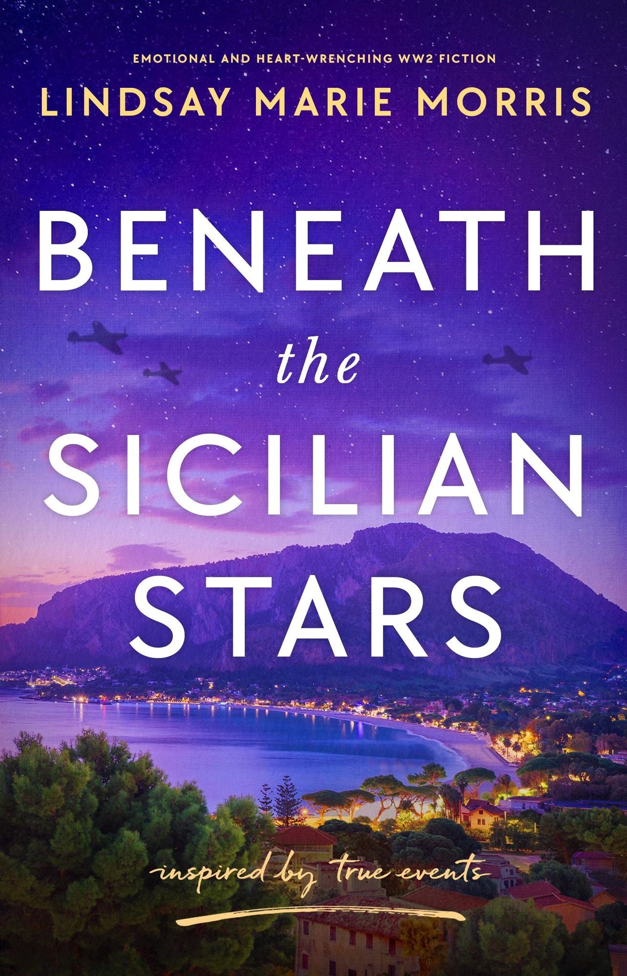 Beneath the Sicilian Stars: Emotional and heartwrenching WW2 fiction