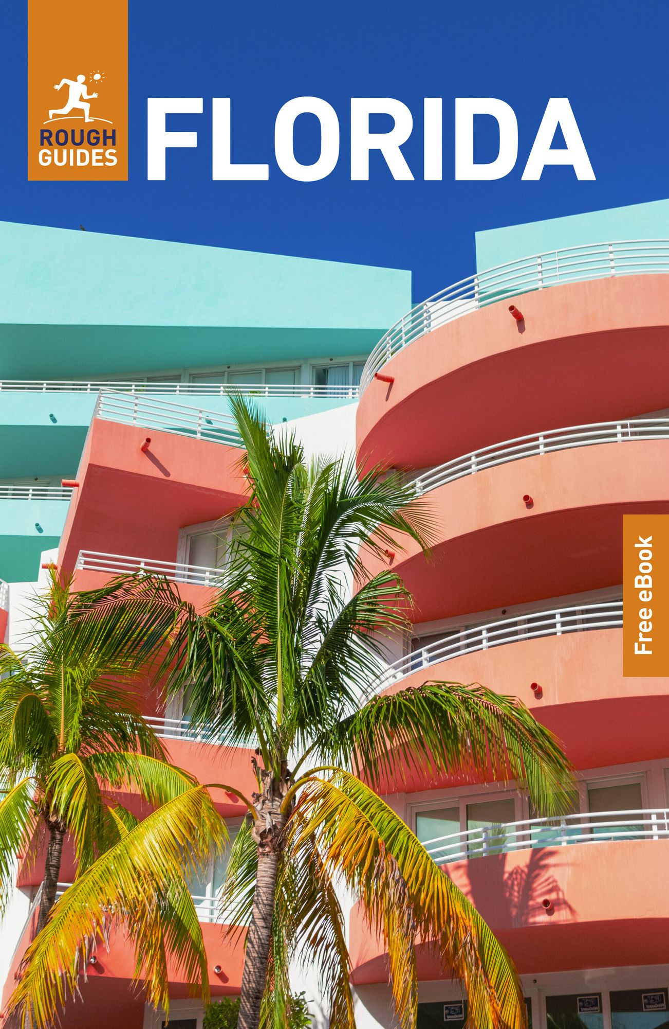 Rough Guides Florida: Travel Guide with eBook: 2026 Insider Tips Must-See Sights Maps & Itineraries Covers: Miami, Orlando, the Florida Keys and more