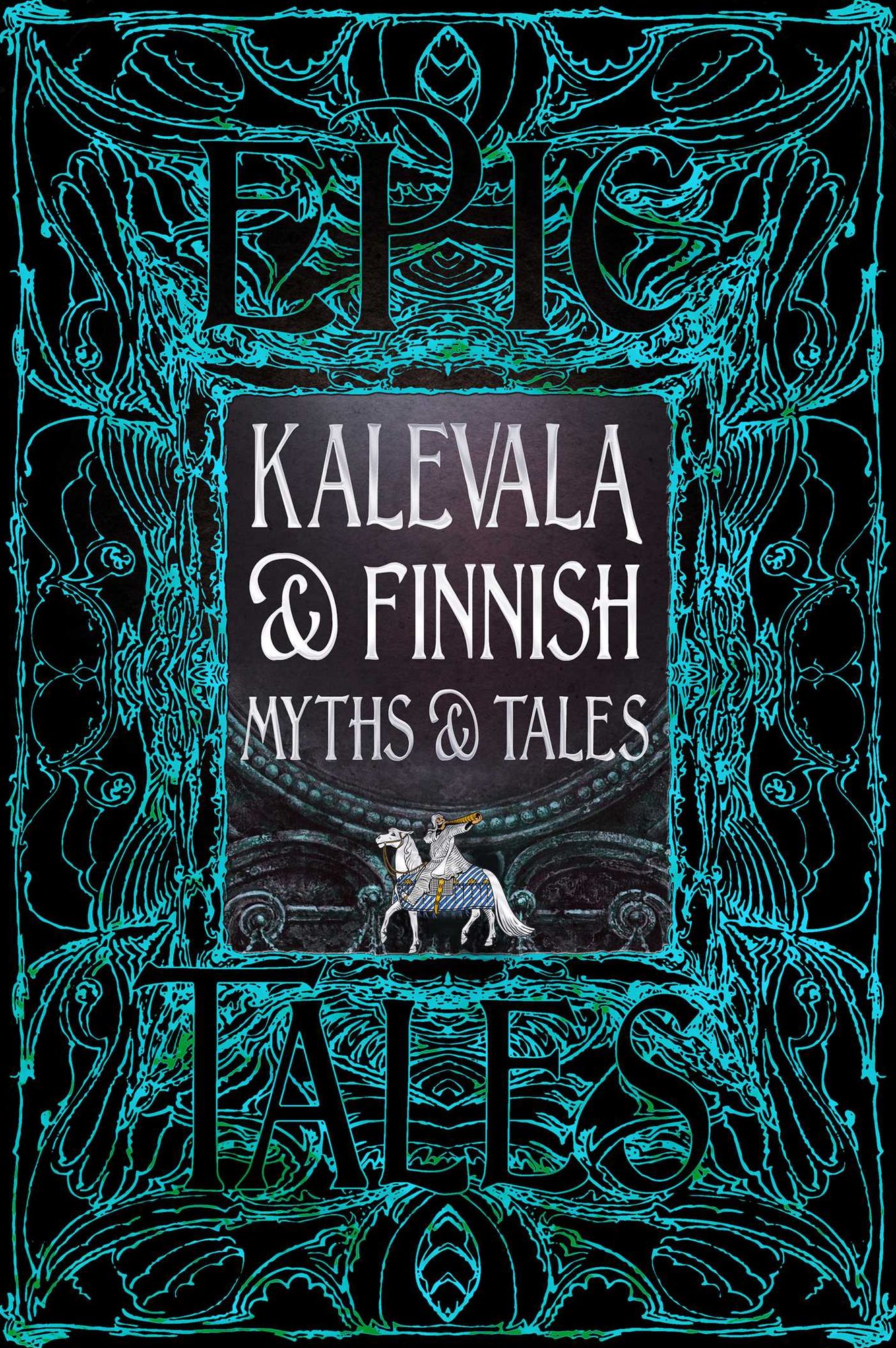 Kalevala & Finnish Myths & Tales: Epic Tales