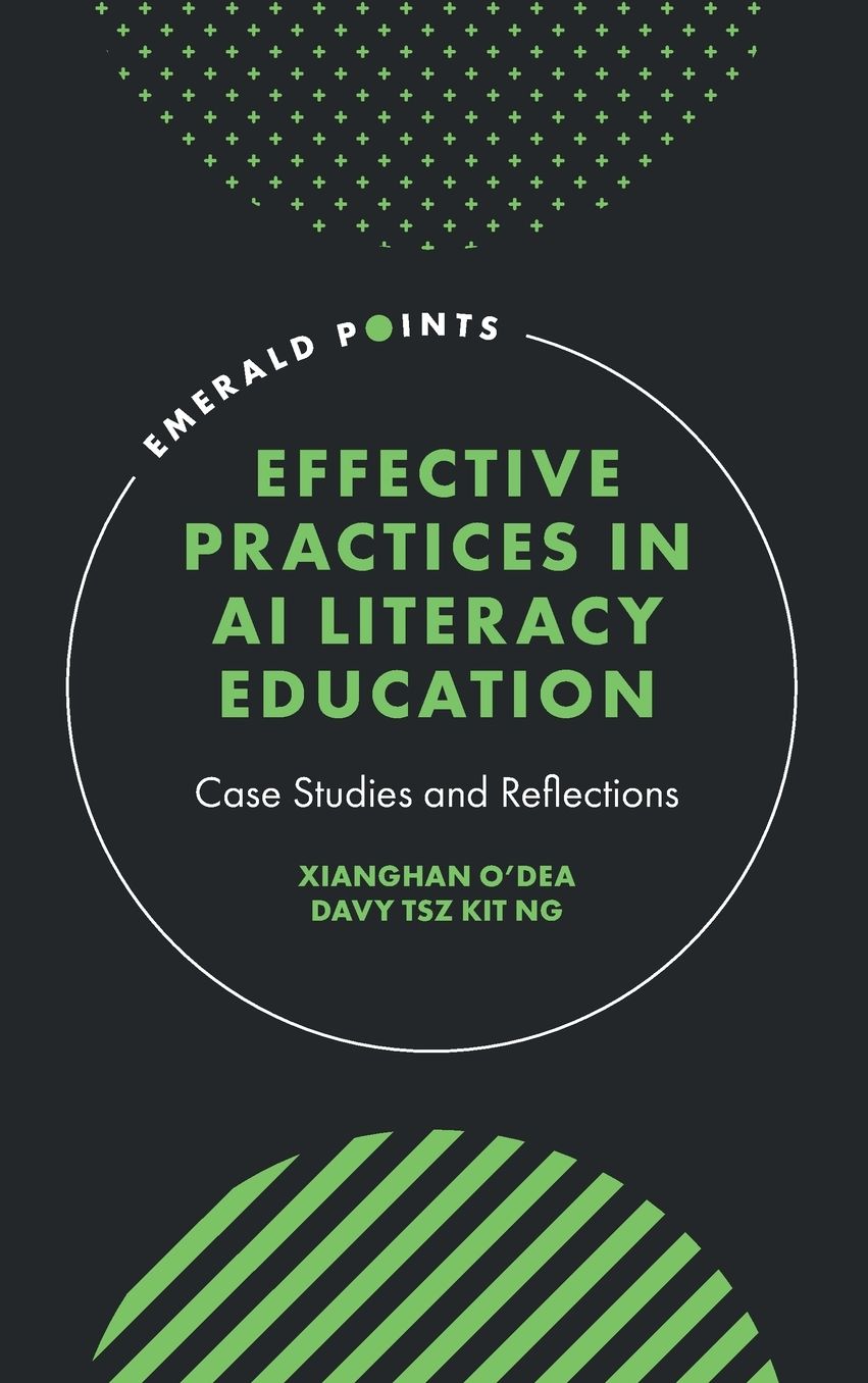 Effective Practices in AI Literacy Education: Case Studies and Reflections