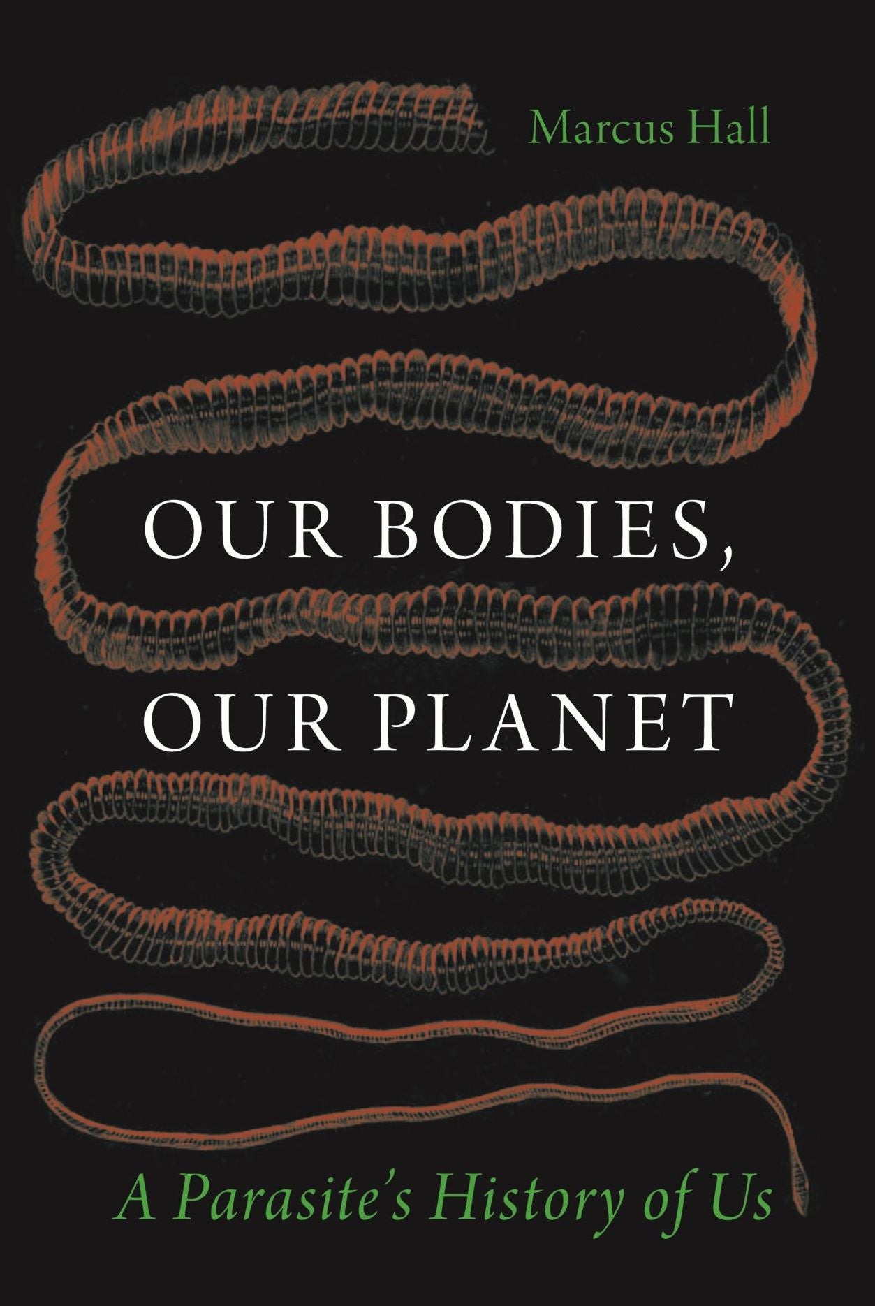 Our Bodies, Our Planet: A Parasite's History of Us