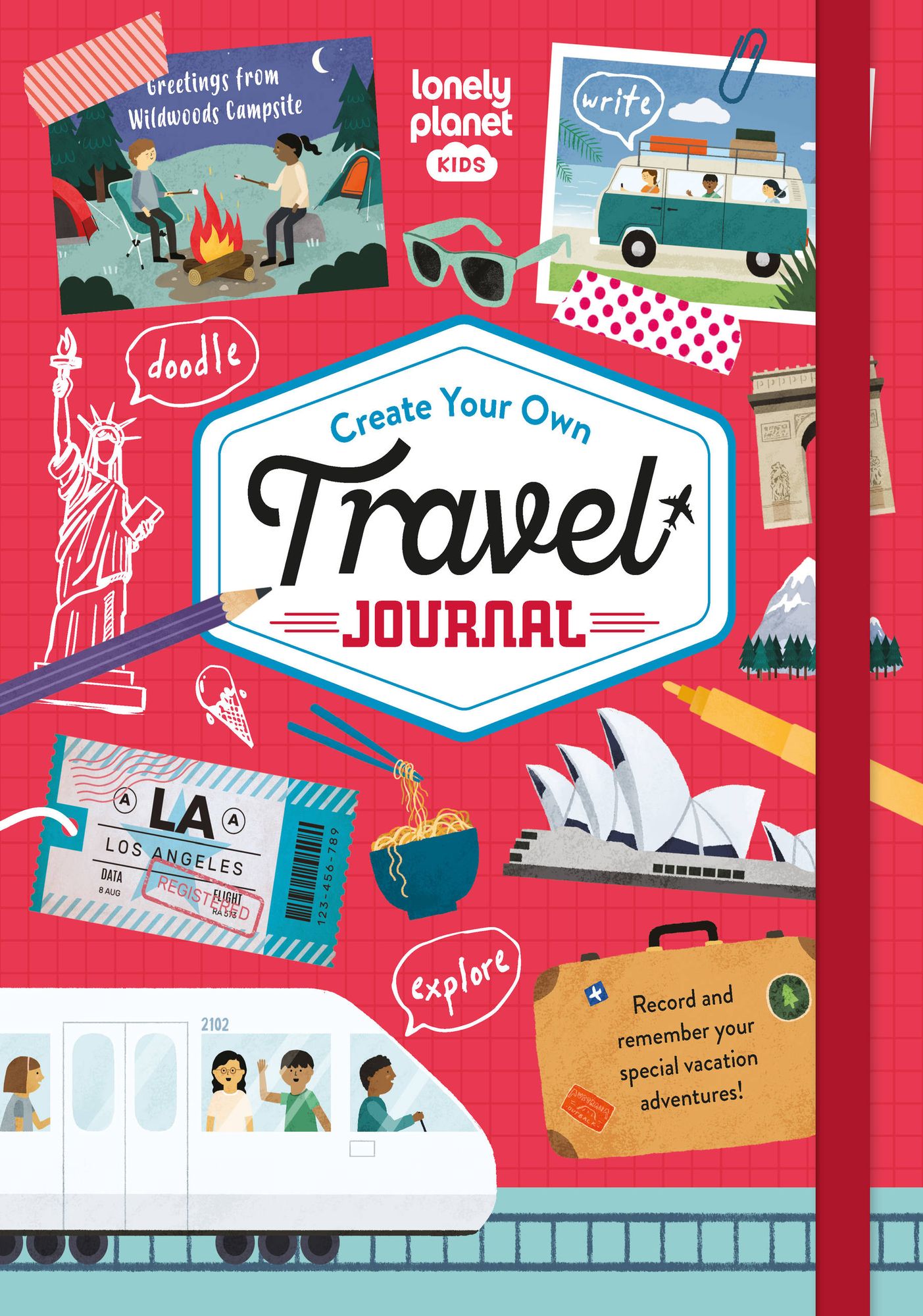 Lonely Planet Kids Create Your Own Travel Journal: Fun Activities, Games & Challenges Inside Diary & Keepsake Write & Draw Precious Trip Moments Story Prompts