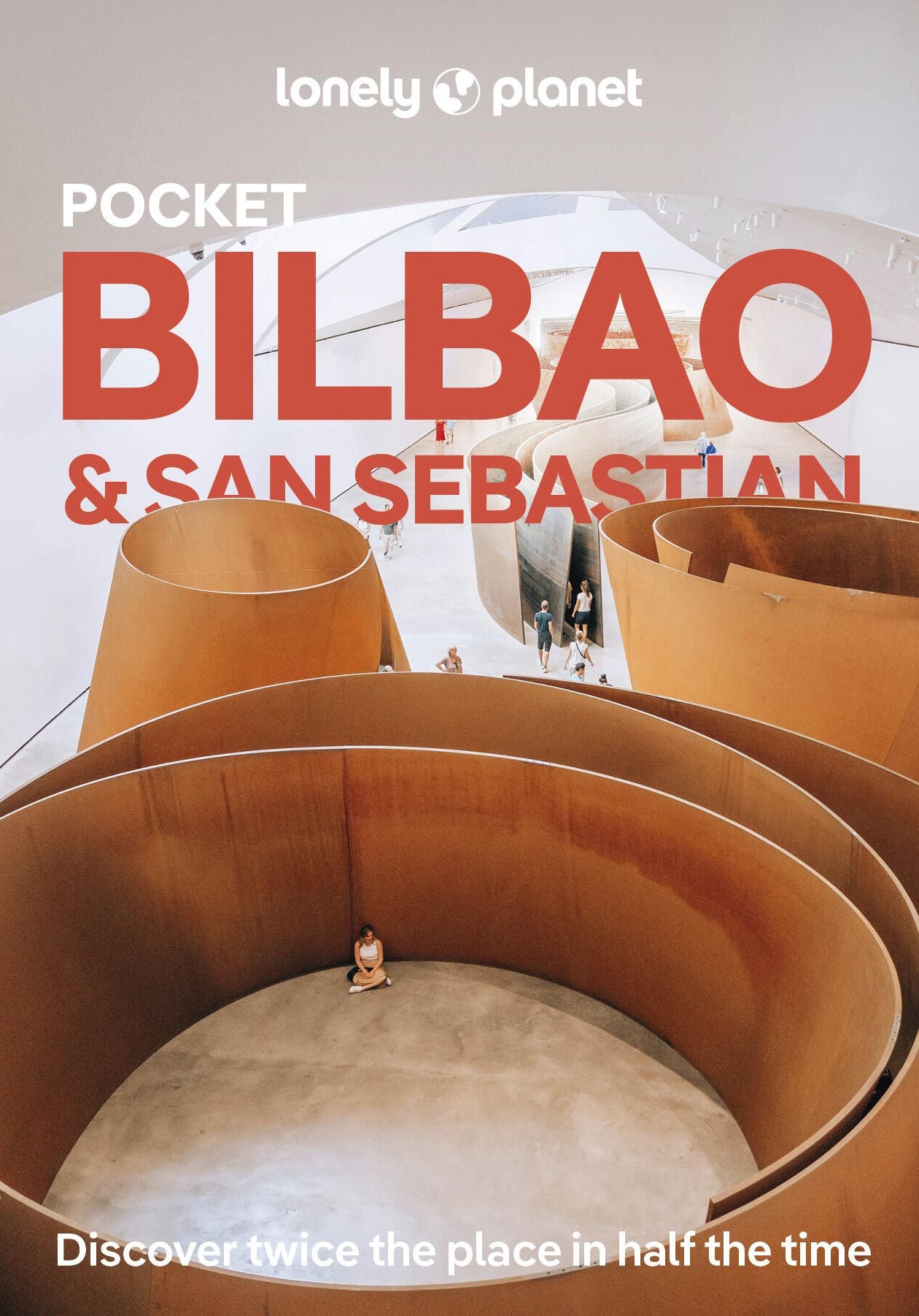Lonely Planet Pocket Bilbao & San Sebastian: Discover Twice the Region in Half the Time Top Sights Maps & Walking Tours Covers Arkeologi Museoa, Puente Colgante, Monte Igueldo and more
