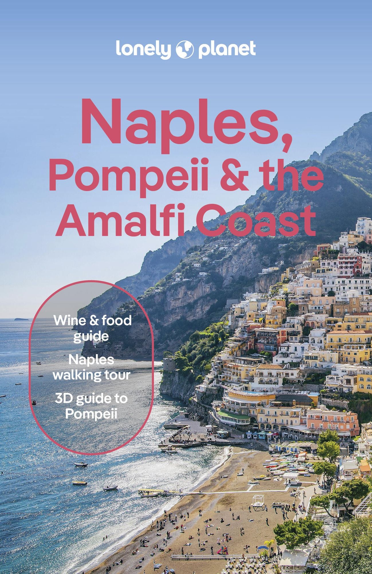 Lonely Planet Naples, Pompeii & the Amalfi Coast: Plan the Trip of a Lifetime Detailed Itineraries & Maps Insider Tips Covers Naples, Pompeii, The Amalfi Coast, Salerno and more