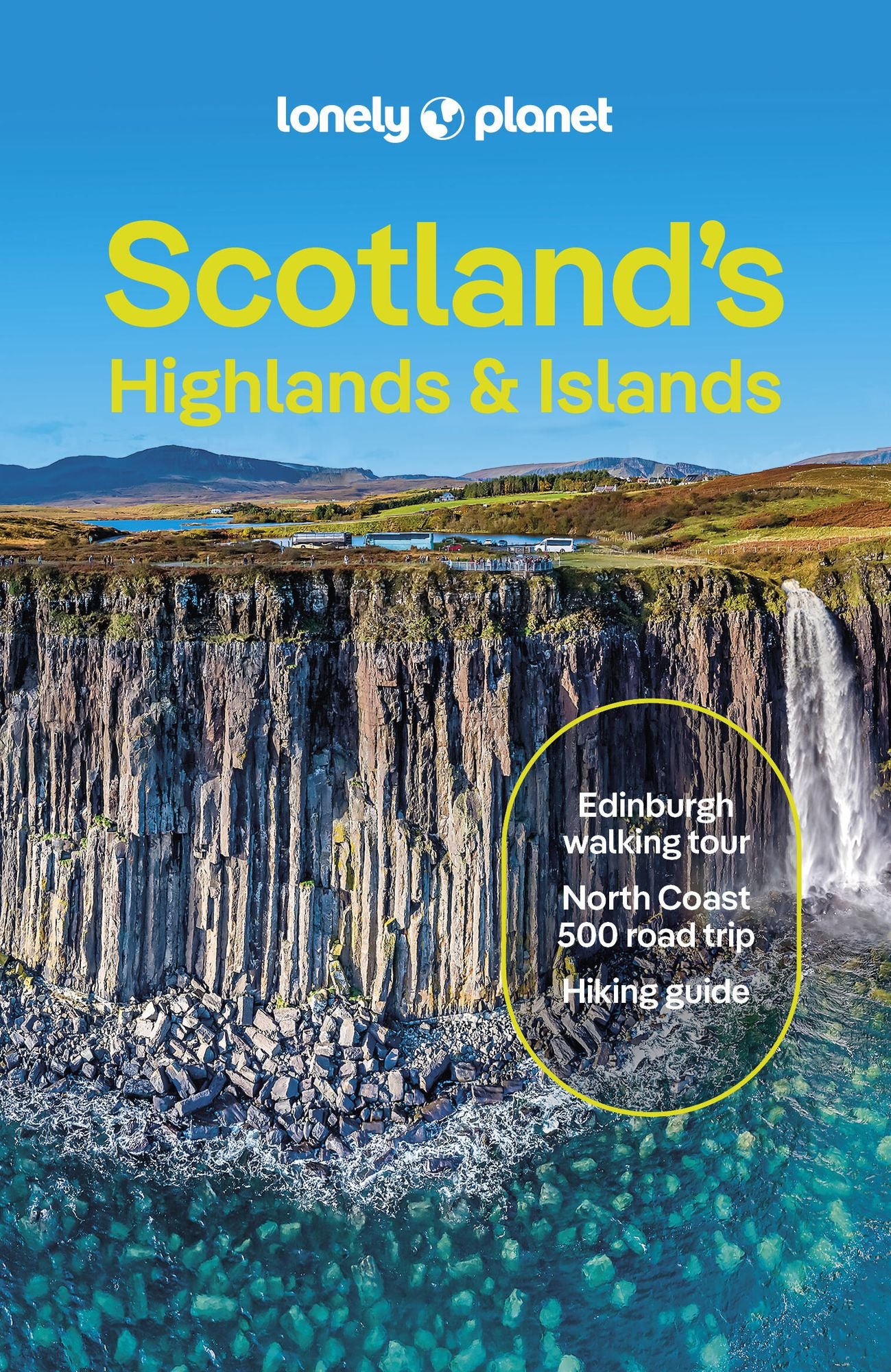 Lonely Planet Scotland's Highlands & Islands: Plan the Trip of a Lifetime Detailed Itineraries & Maps Insider Tips Covers Southern Highlands & Islands, Inverness and more