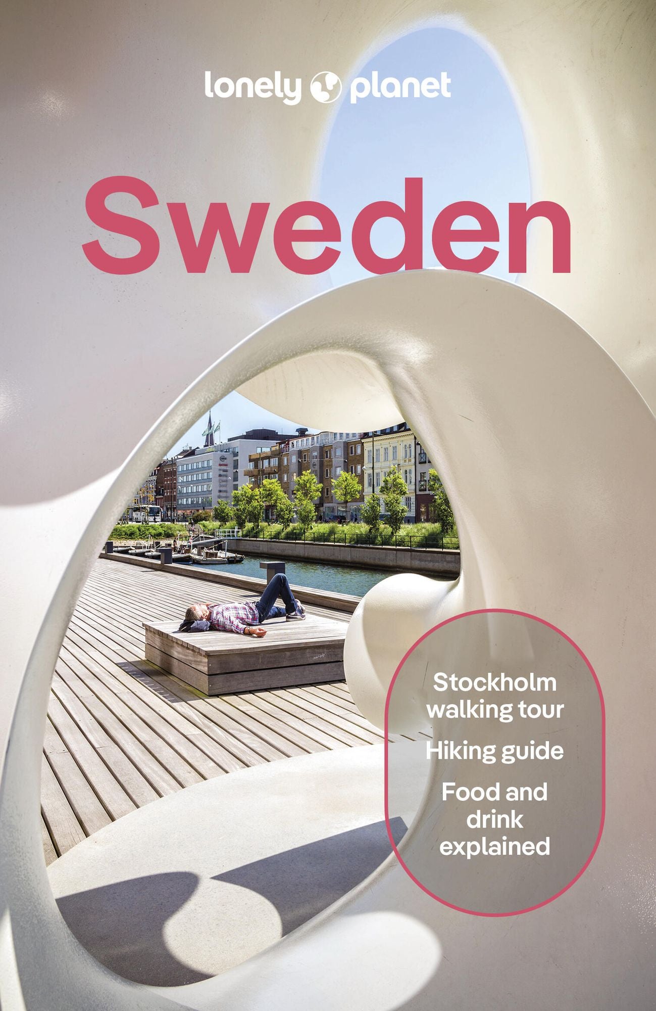 Lonely Planet Sweden: Plan the Trip of a Lifetime Detailed Itineraries & Maps Insider Tips Covers Stockholm, Chasing Northern Lights, Gothenburg and more