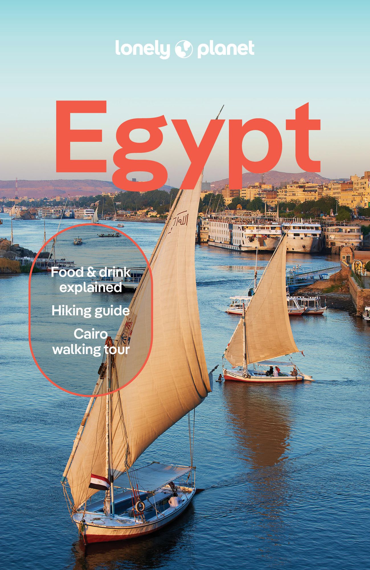 Lonely Planet Egypt: Plan the Trip of a Lifetime Detailed Itineraries & Maps Insider Tips Covers Great Pyramid, Luxor, Siwa Oasis and more