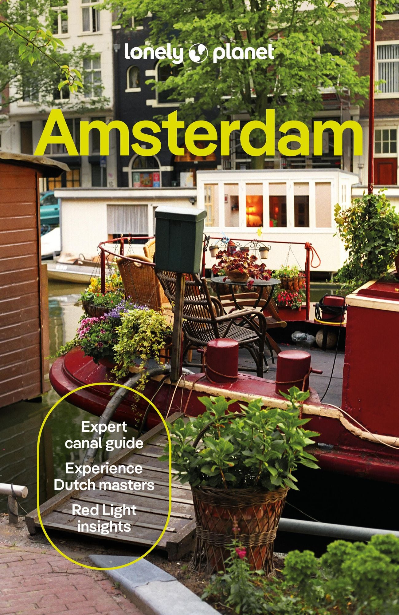 Lonely Planet Amsterdam: Plan the Trip of a Lifetime Detailed Itineraries & Maps Insider Tips Covers Medieval Centre & Red Light District, Vondelpark, Jordaan and more