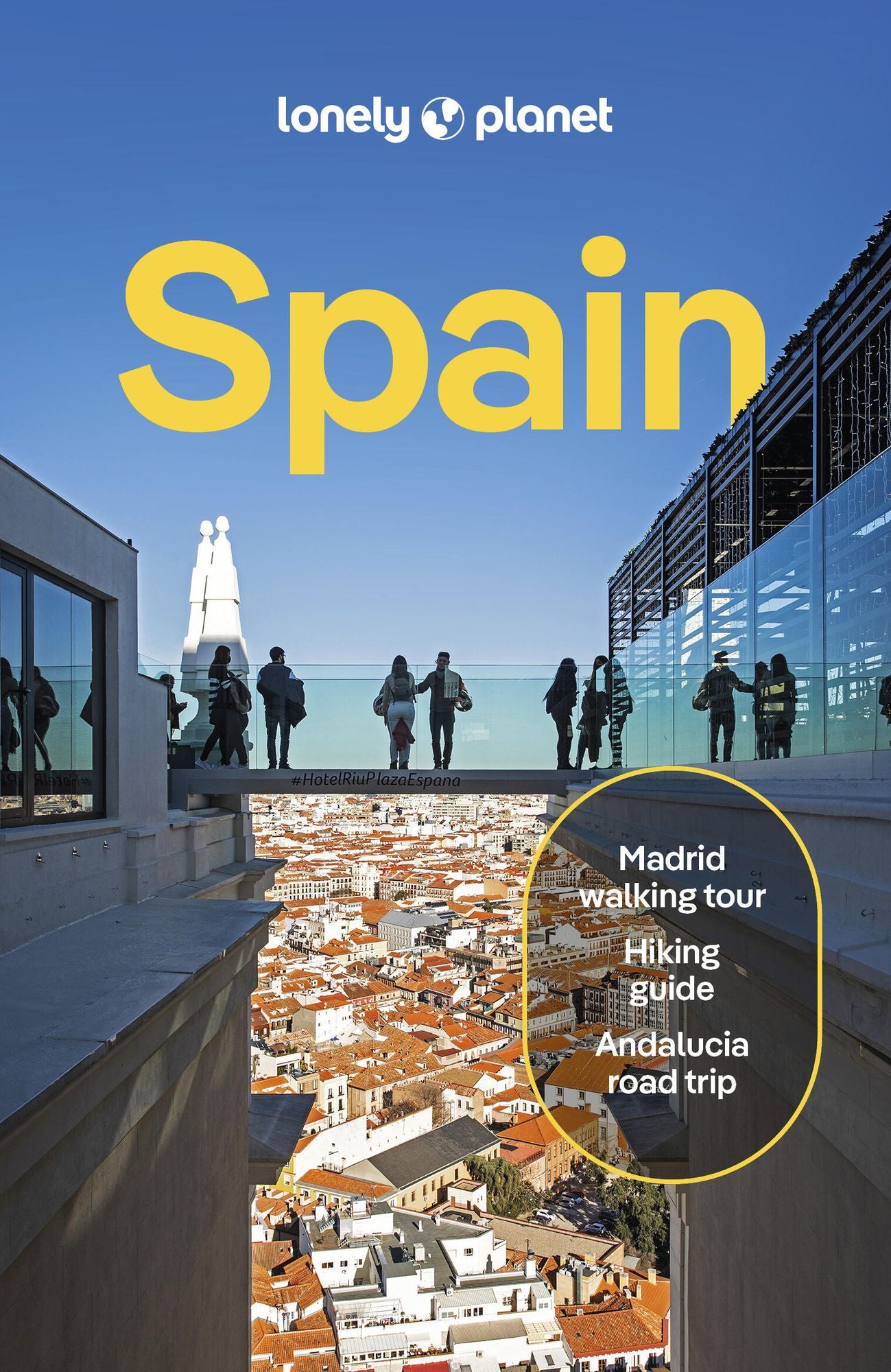 Lonely Planet Spain: 2025 - 2026 Travel Guide Plan the Trip of a Lifetime Detailed Itineraries & Maps Insider Tips Covers Madrid, Barcelona, Seville, Valencia and more