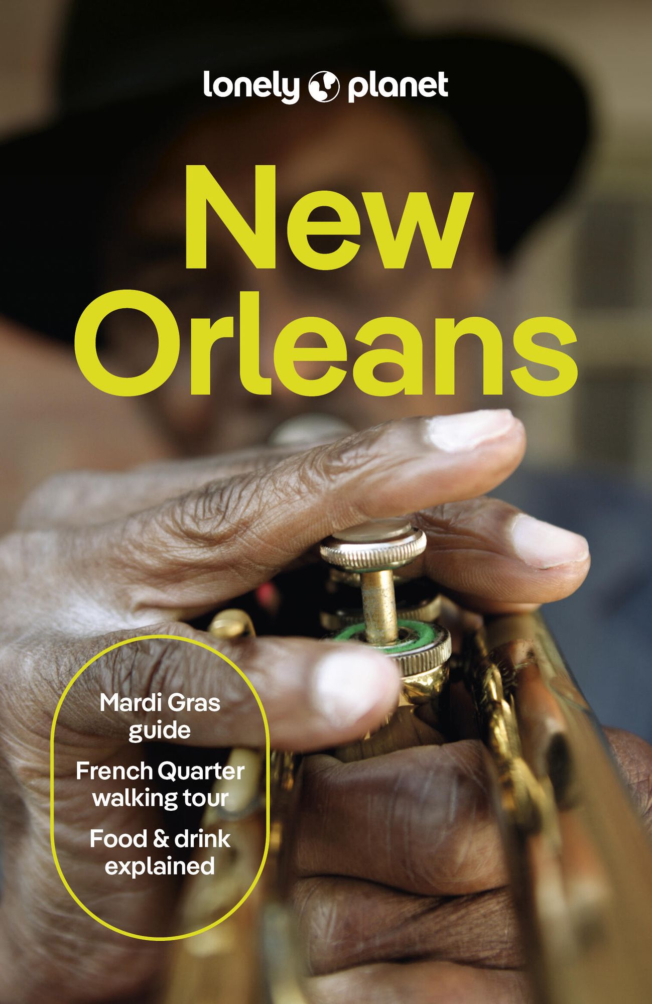 Lonely Planet New Orleans: Plan the Trip of a Lifetime Detailed Itineraries & Maps Insider Tips Covers French Quarter, The Marigny & Bywater, Garden District and more