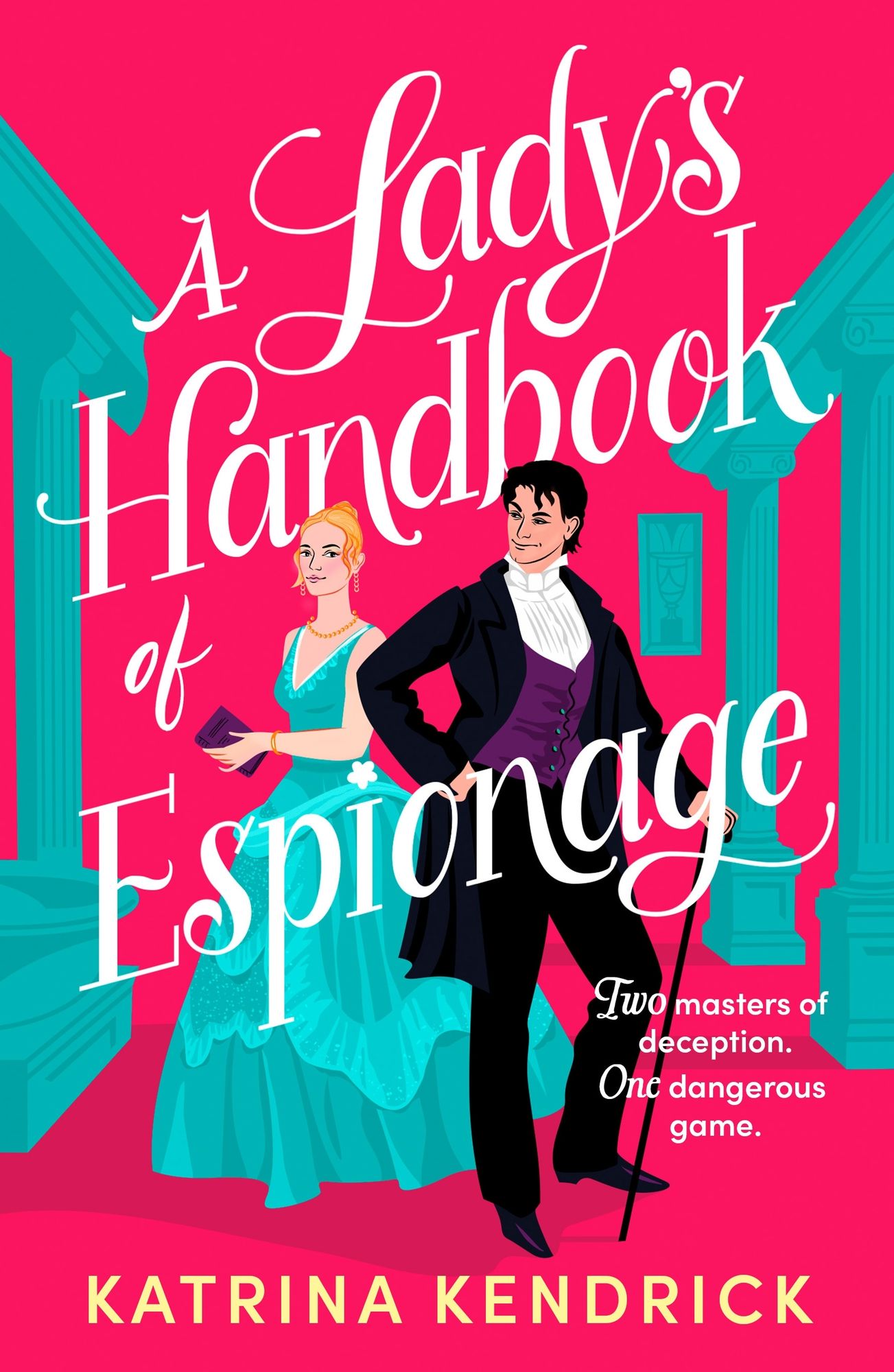 A Lady's Handbook of Espionage: A brand-new spicy, historical romance about two spies and one dangerous game...